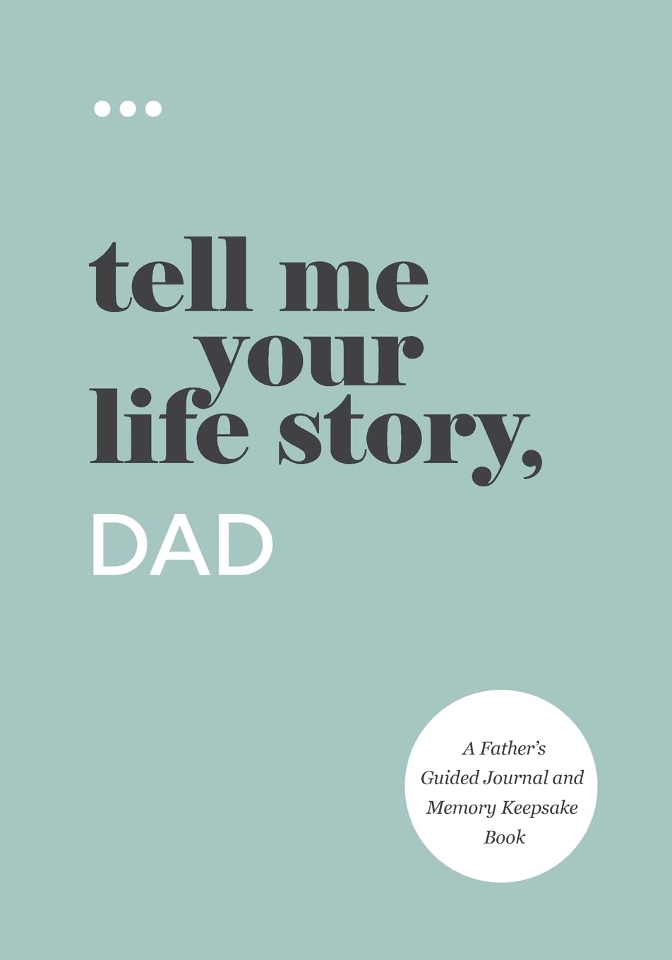 Tell Me Your Life Story, Dad Memories