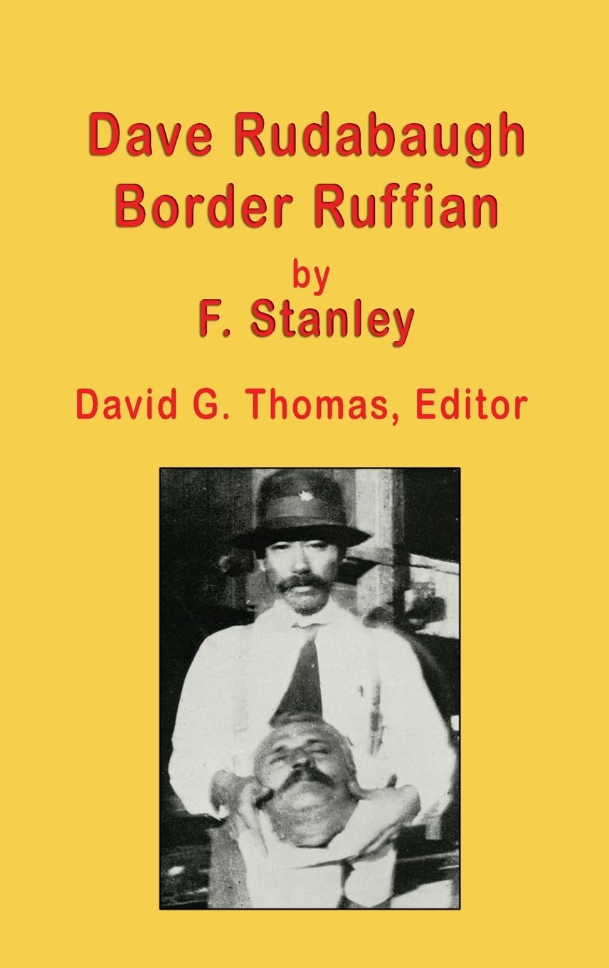 Dave Rudabaugh, Border Ruffian (Mesilla Valley Reprints, Band 2) Politics & Society