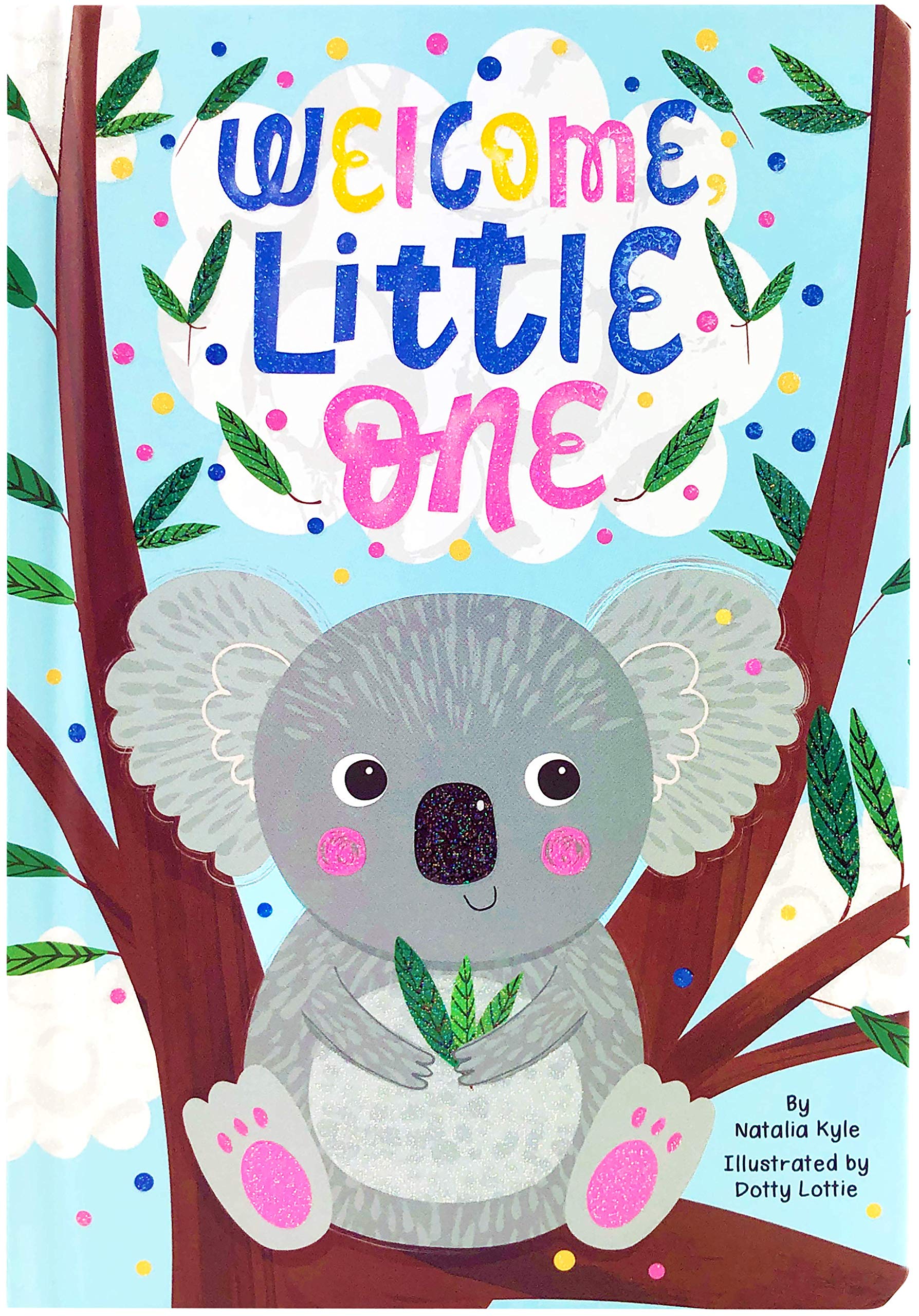 Welcome Little One - Sparkle Board Book - Novelty Book - Love Children's books
