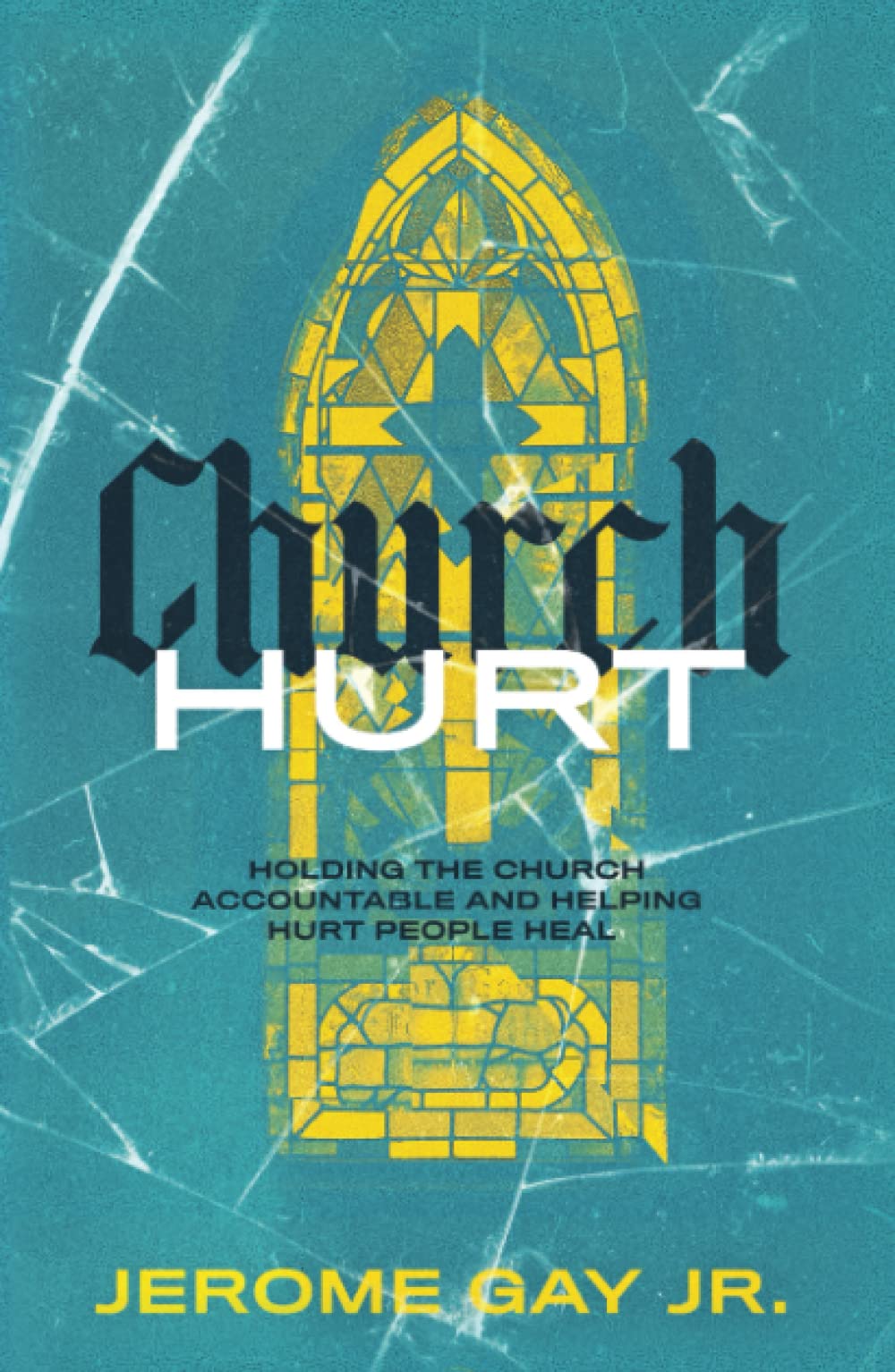 Church Hurt: Holding the Church Accountable and Helping Hurt People Heal Religion & Esotericism