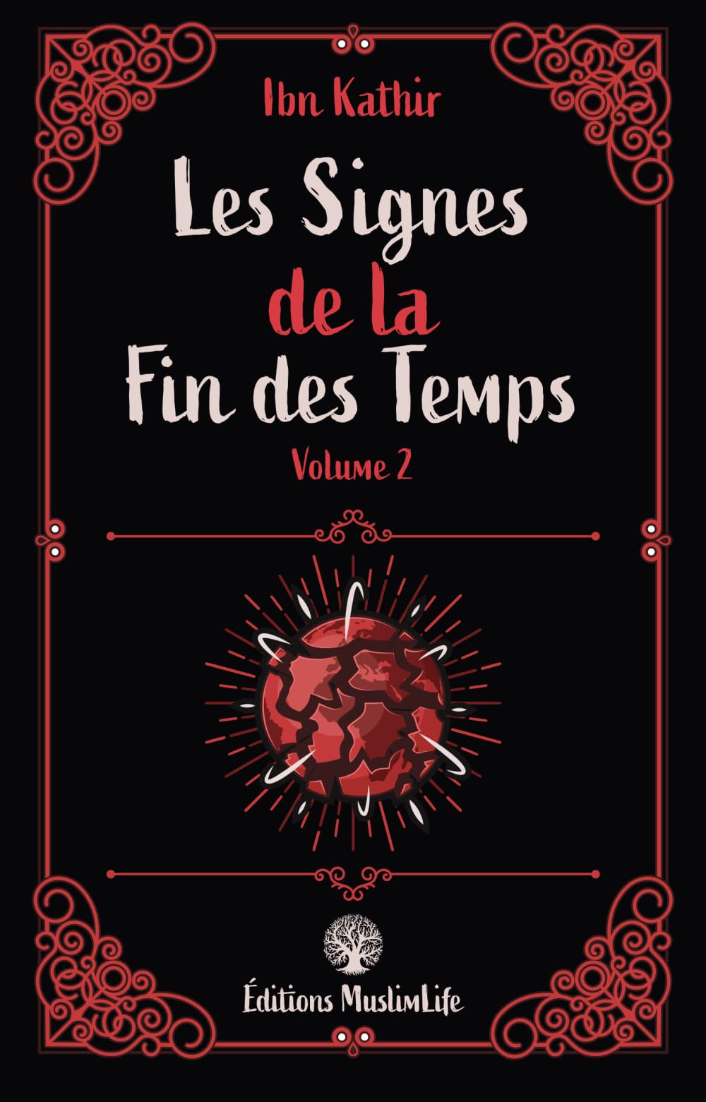 Les Signes de la Fin des Temps: Volume 2 (Les Signes de la Fin des Temps en Islam, Band 2) Religion & Esotericism