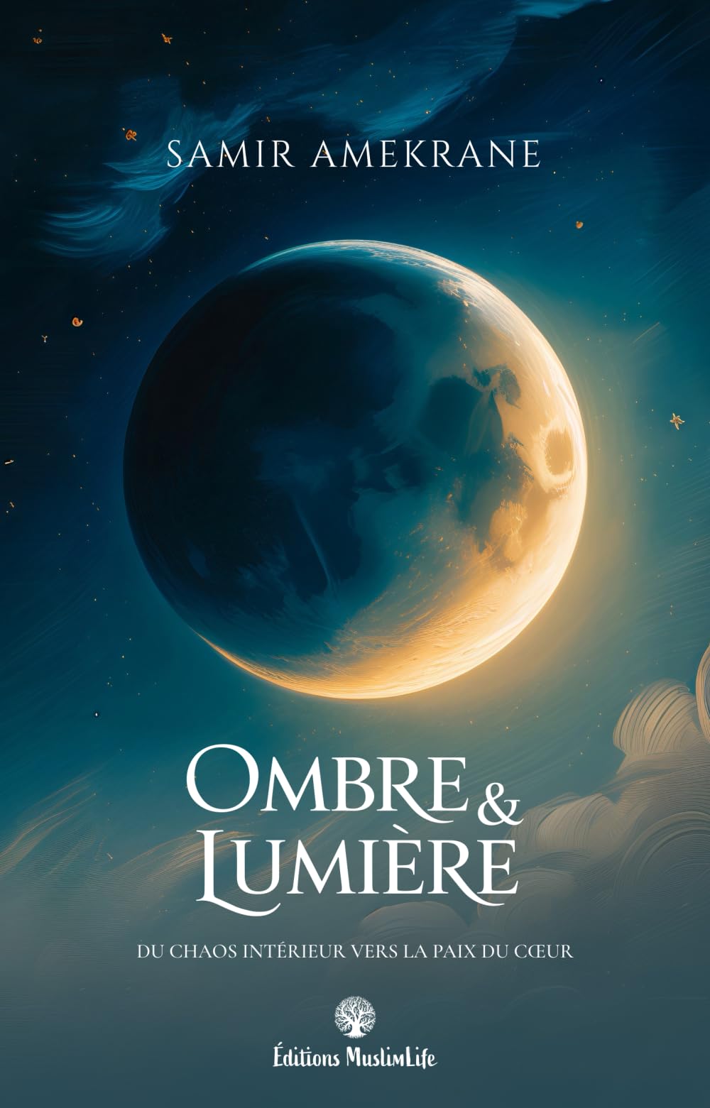 Ombre & Lumière: du chaos intérieur vers la paix du cœur Religion & Esotericism
