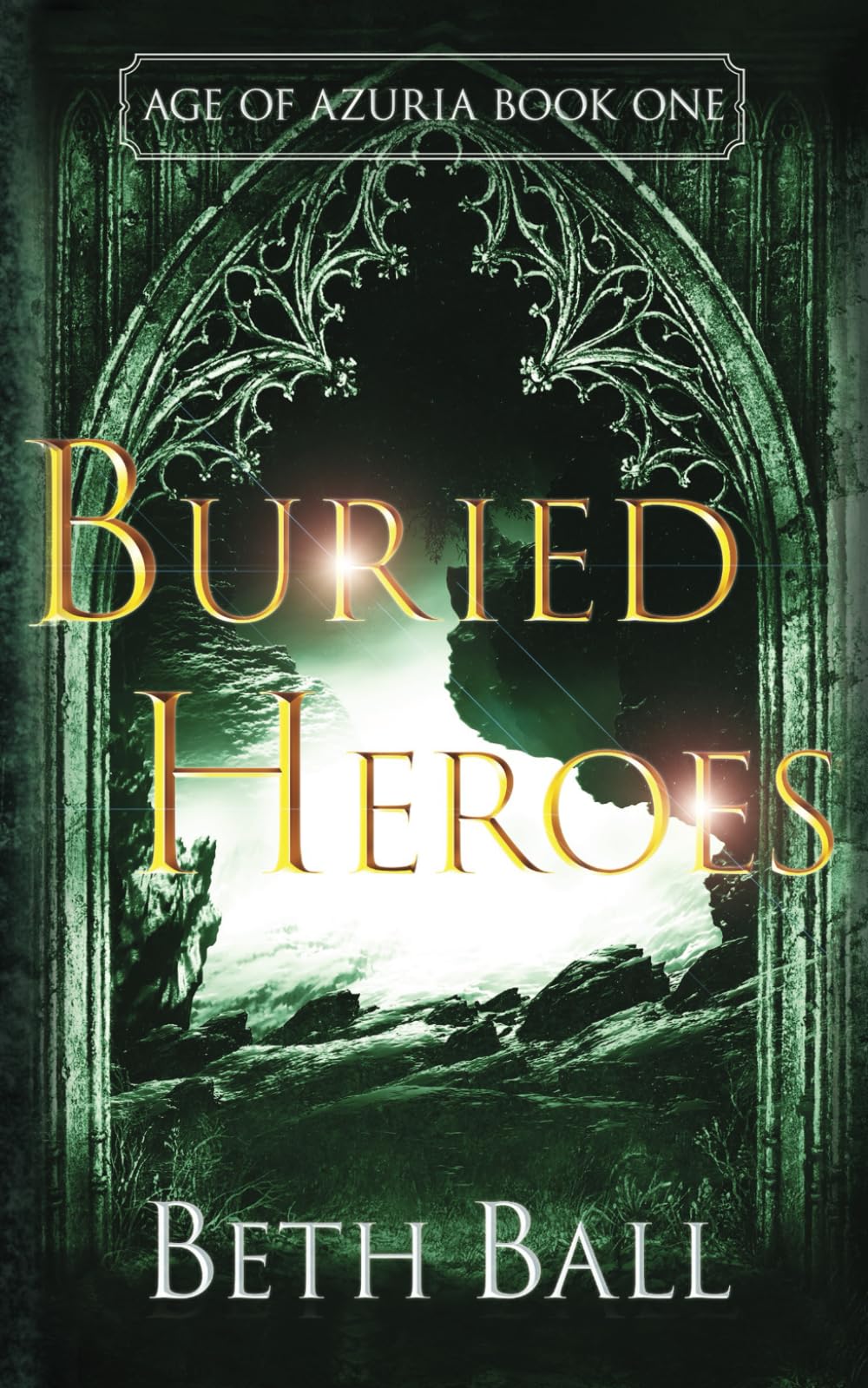 Buried Heroes (Age of Azuria, Band 1) Action & Adventure