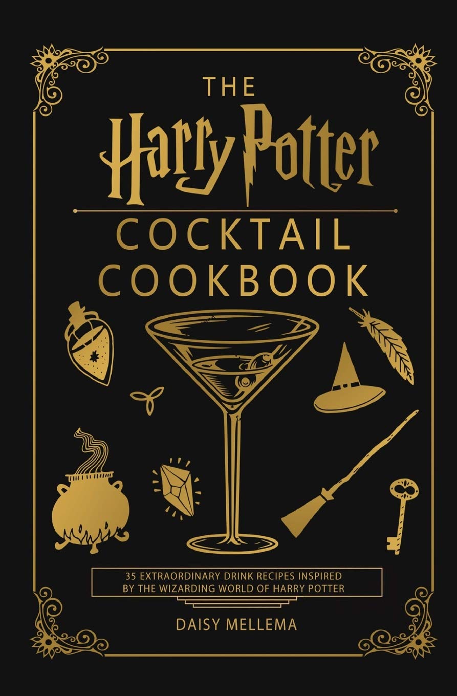 The Harry Potter Cocktail Cookbook: 35 Extraordinary Drink Recipes Inspired by The Wizarding World of Harry Potter book