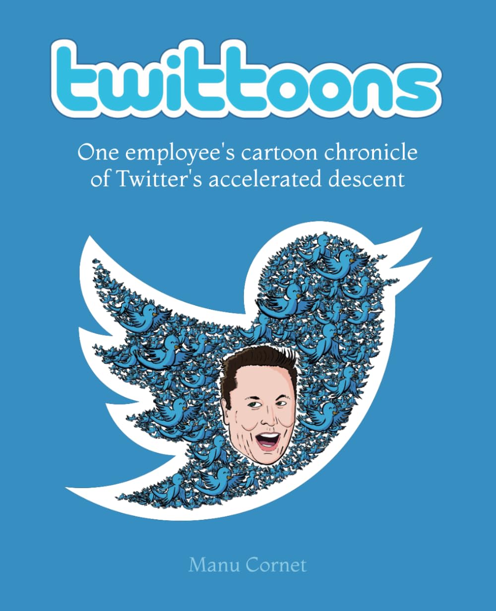 Twittoons: One employee's cartoon chronicle of Twitter's accelerated descent book