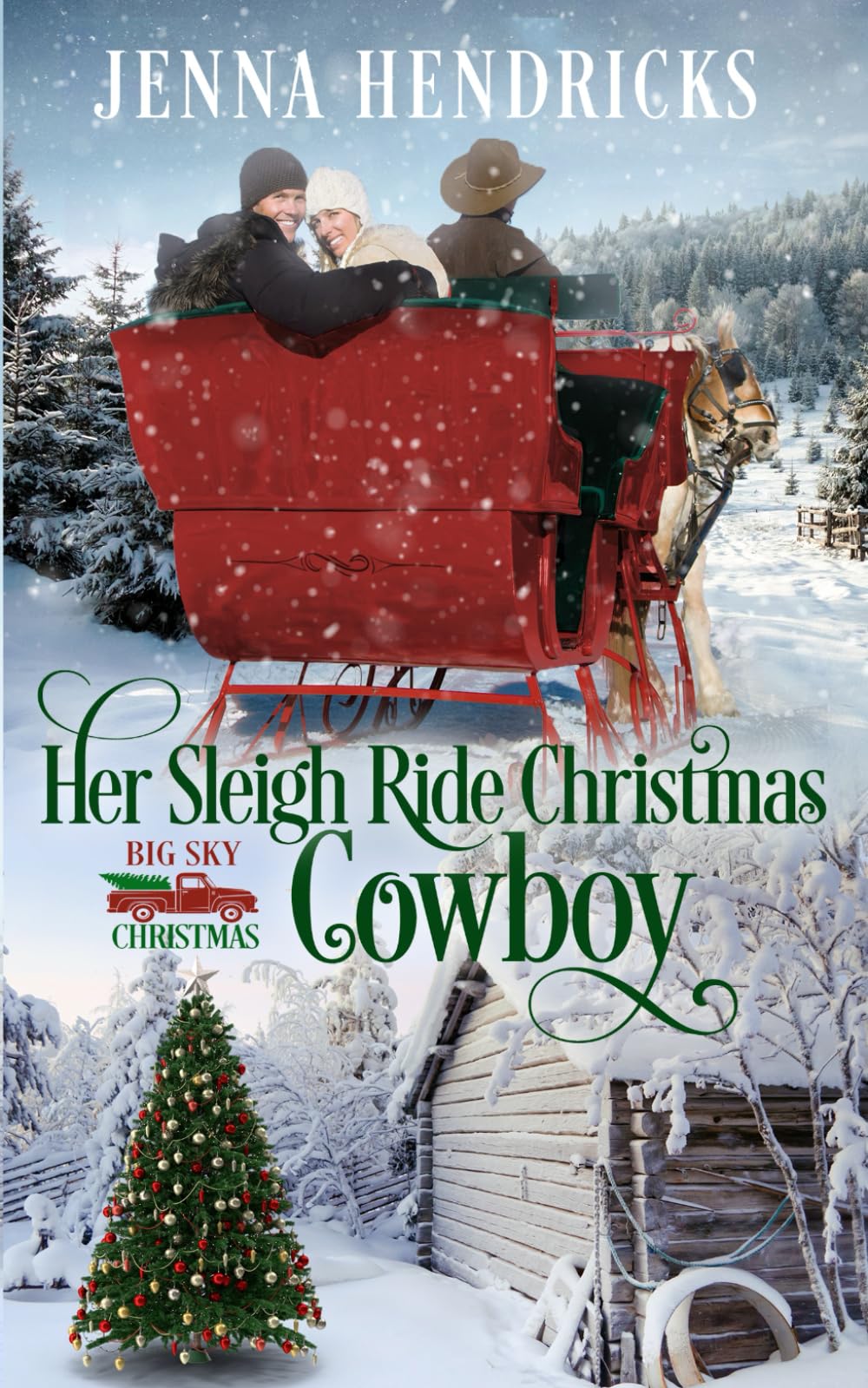 Her Sleigh Ride Christmas Cowboy: Clean & Wholesome Christmas Cowboy Romance (Big Sky Christmas, Band 4) Holiday Reading
