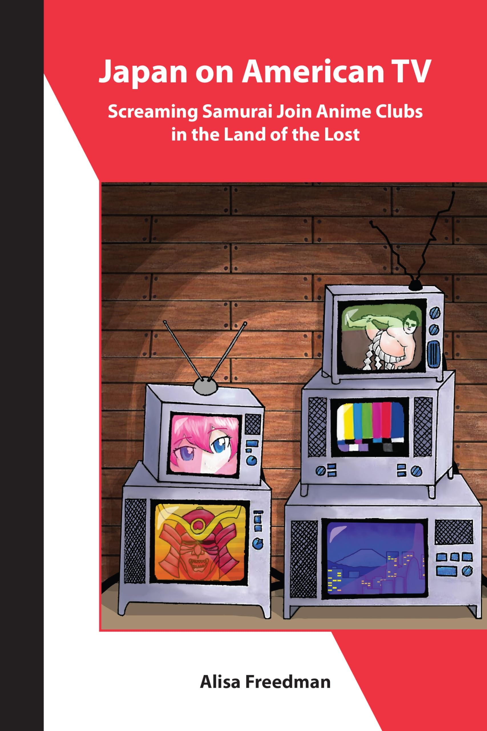 Japan on American TV: Screaming Samurai Join Anime Clubs in the Land of the Lost (Asia Shorts) Media & Communication