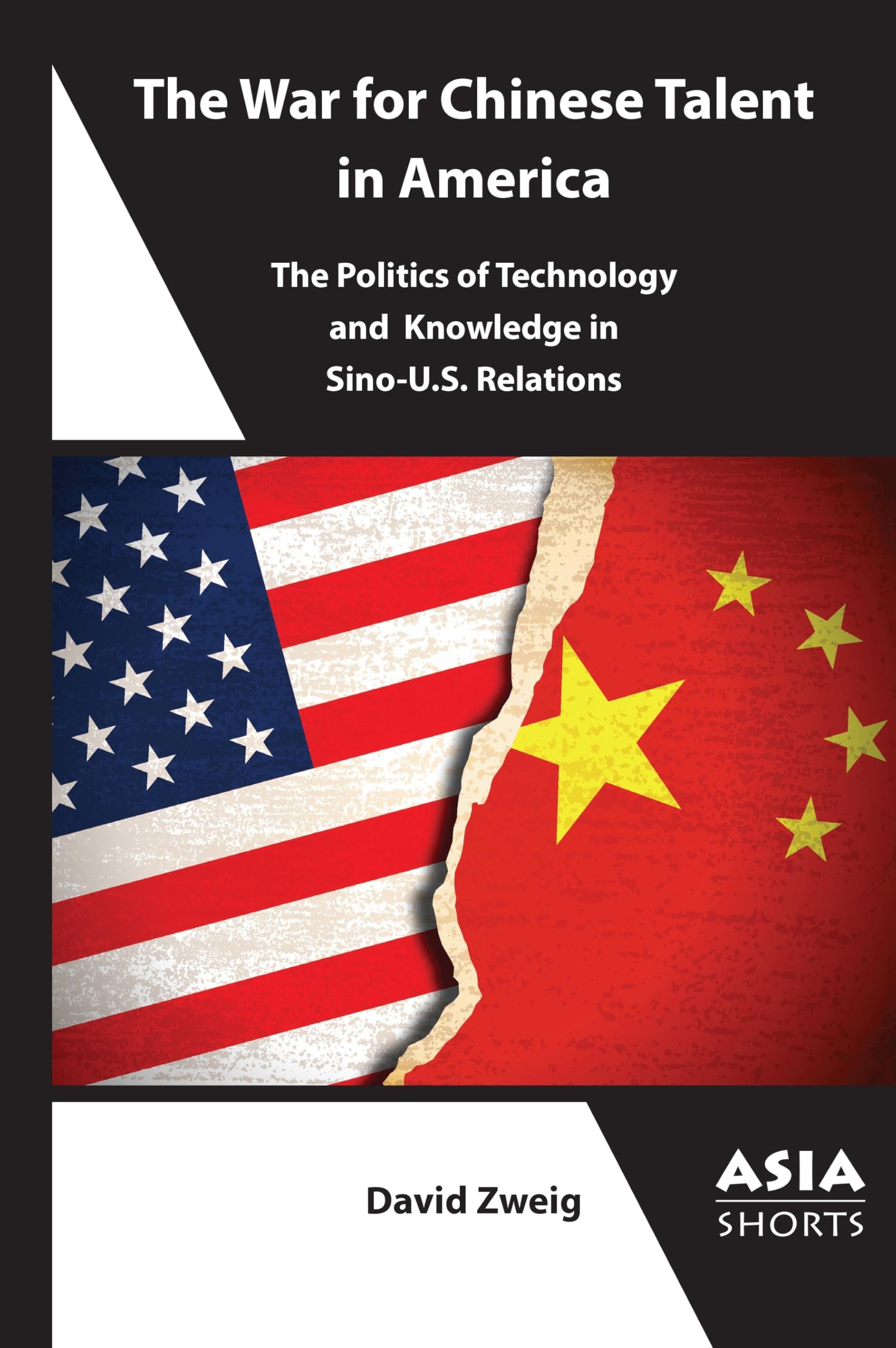 The War for Chinese Talent in America: The Politics of Technology and Knowledge in Sino-u.s. Relations (Asia Shorts) Business, Finance & Career