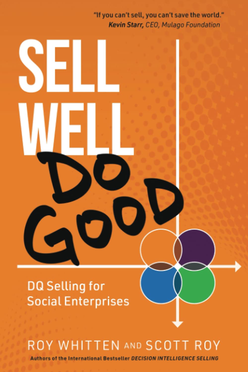 Sell Well, Do Good: DQ Selling for Social Enterprises Business, Finance & Career