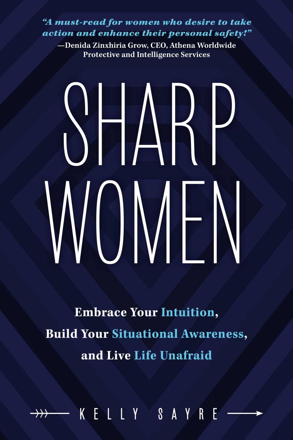 Sharp Women: Embrace Your Intuition, Build Your Situational Awareness, and Live Life Unafraid Parents & Children
