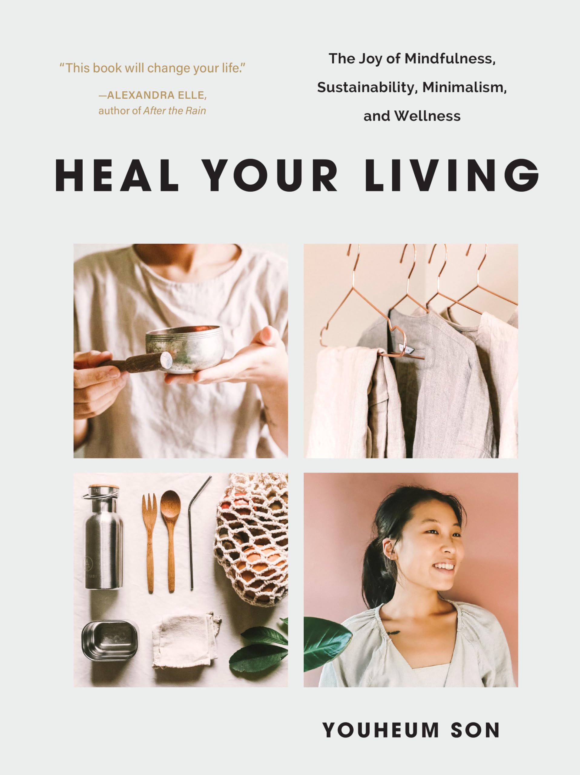 Heal Your Living: The Joy of Mindfulness, Sustainability, Minimalism, and Wellness Business, Finance & Career