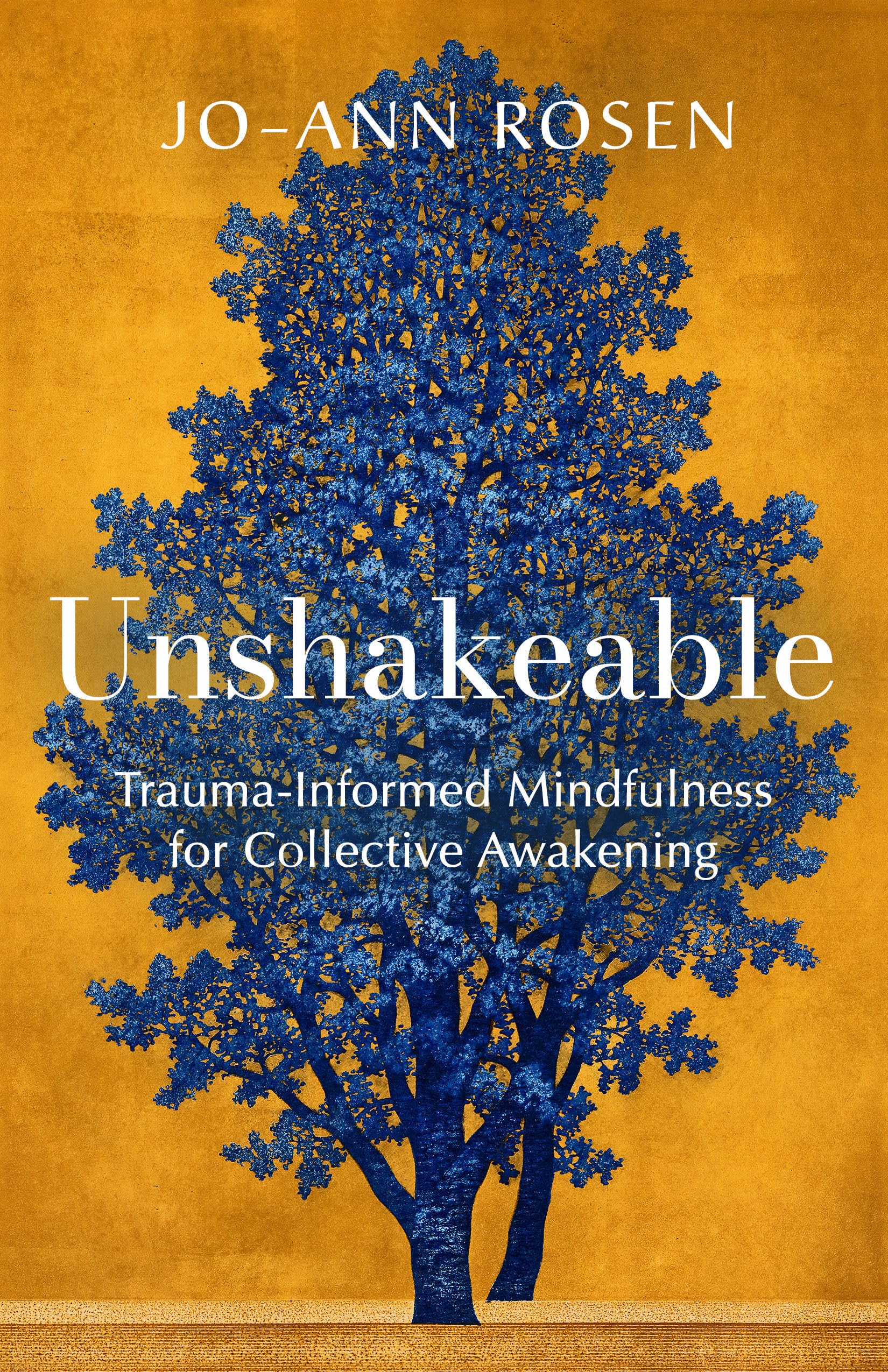 Unshakeable: Trauma-Informed Mindfulness for Collective Awakening Business, Finance & Career