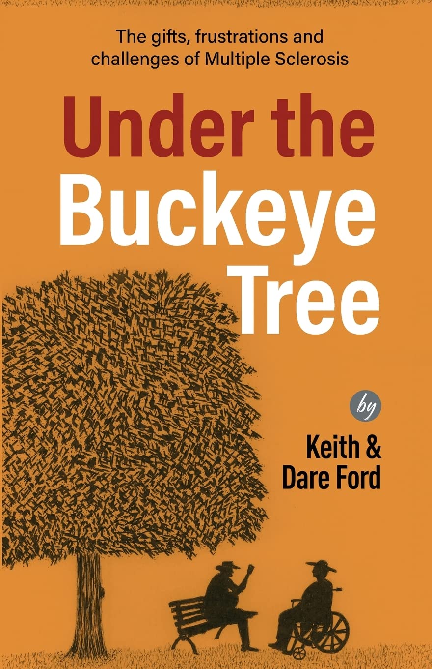 Under the Buckeye Tree: The gifts, frustrations, and challenges of multiple sclerosis Medicine