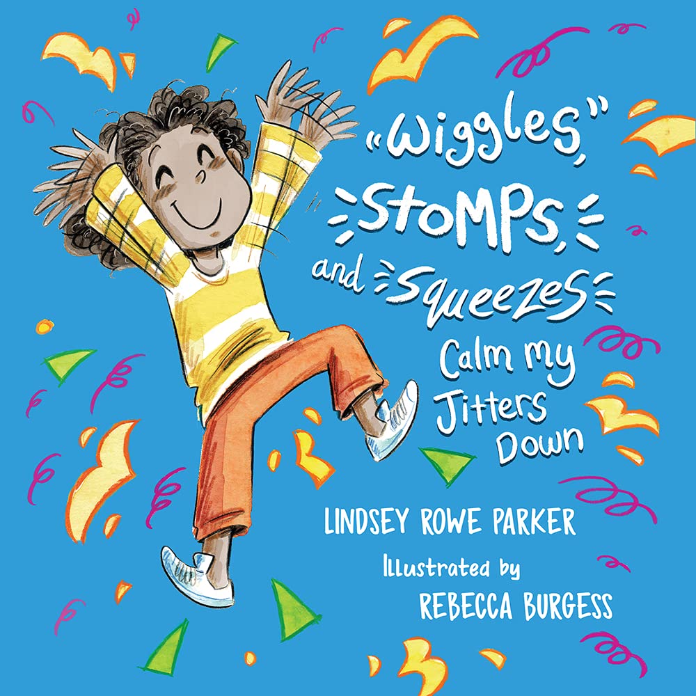 Wiggles, Stomps, and Squeezes Calm My Jitters Down (Calming My Jitters) Non-fiction
