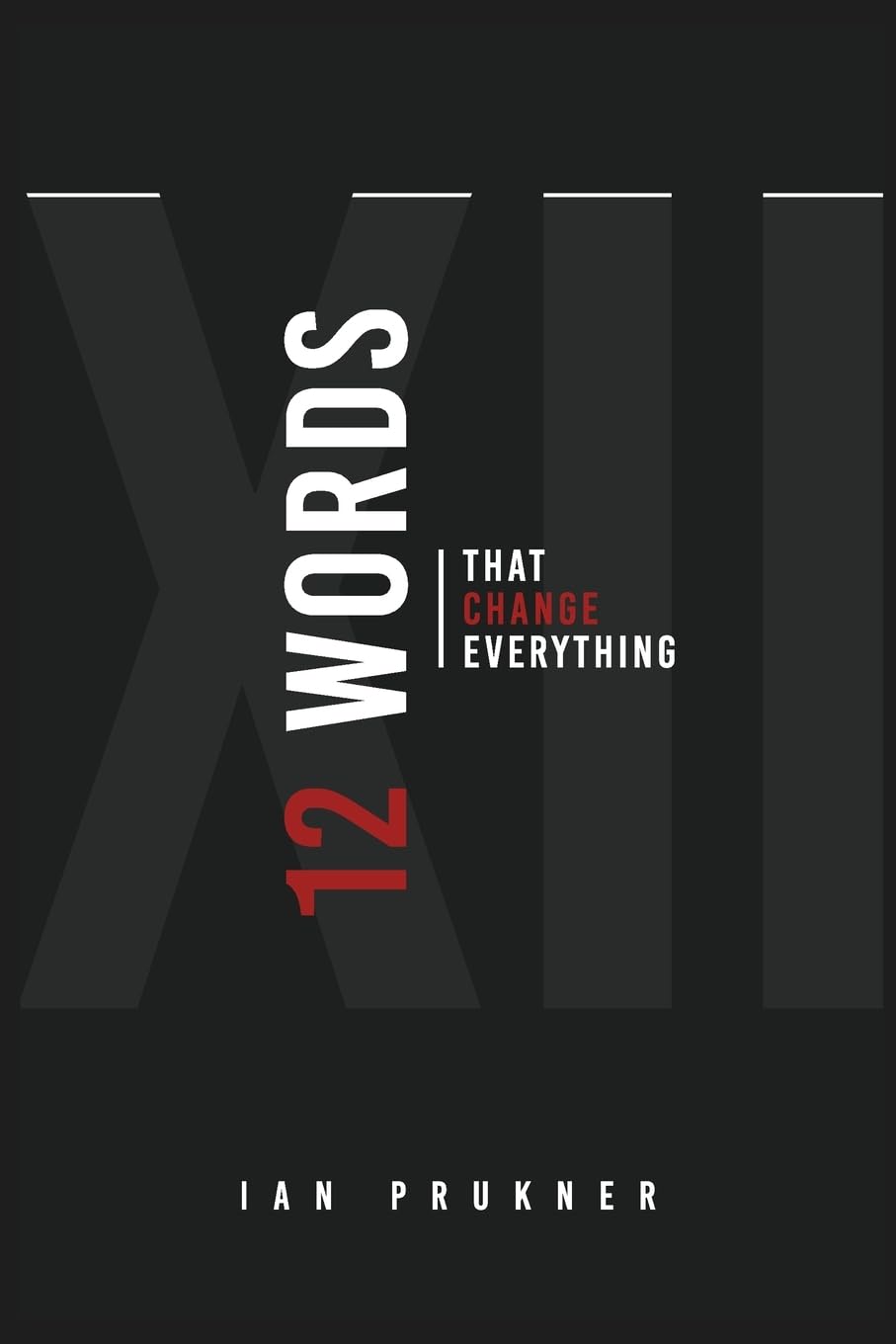 12 Words That Change Everything Business, Finance & Career