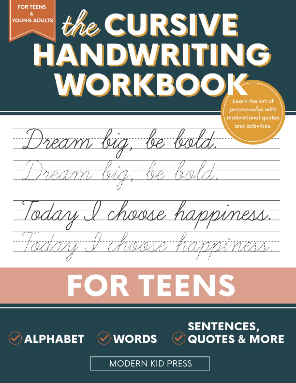 The Cursive Handwriting Workbook for Teens: Learn the Art of Penmanship in this Cursive Writing Practice book with Motivational Quotes and Activities for Young Adults and Teenagers Books