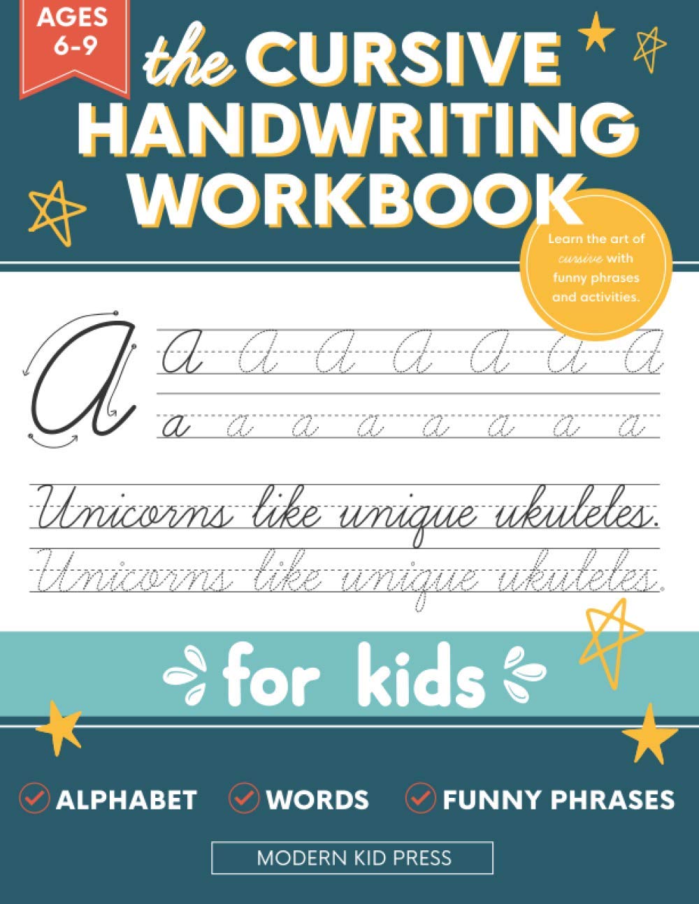 The Cursive Handwriting Workbook for Kids: A Fun and Engaging Cursive Writing Practice Book for Children and Beginners to Learn the Art of Penmanship Non-fiction