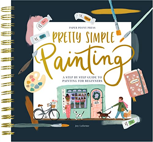 Pretty Simple Painting: A Modern Step-by-Step Painting Book for Beginners, Artist-Grade Watercolor Paper Included (Premium Spiral-Bound Hardcover) Film, Art & Culture