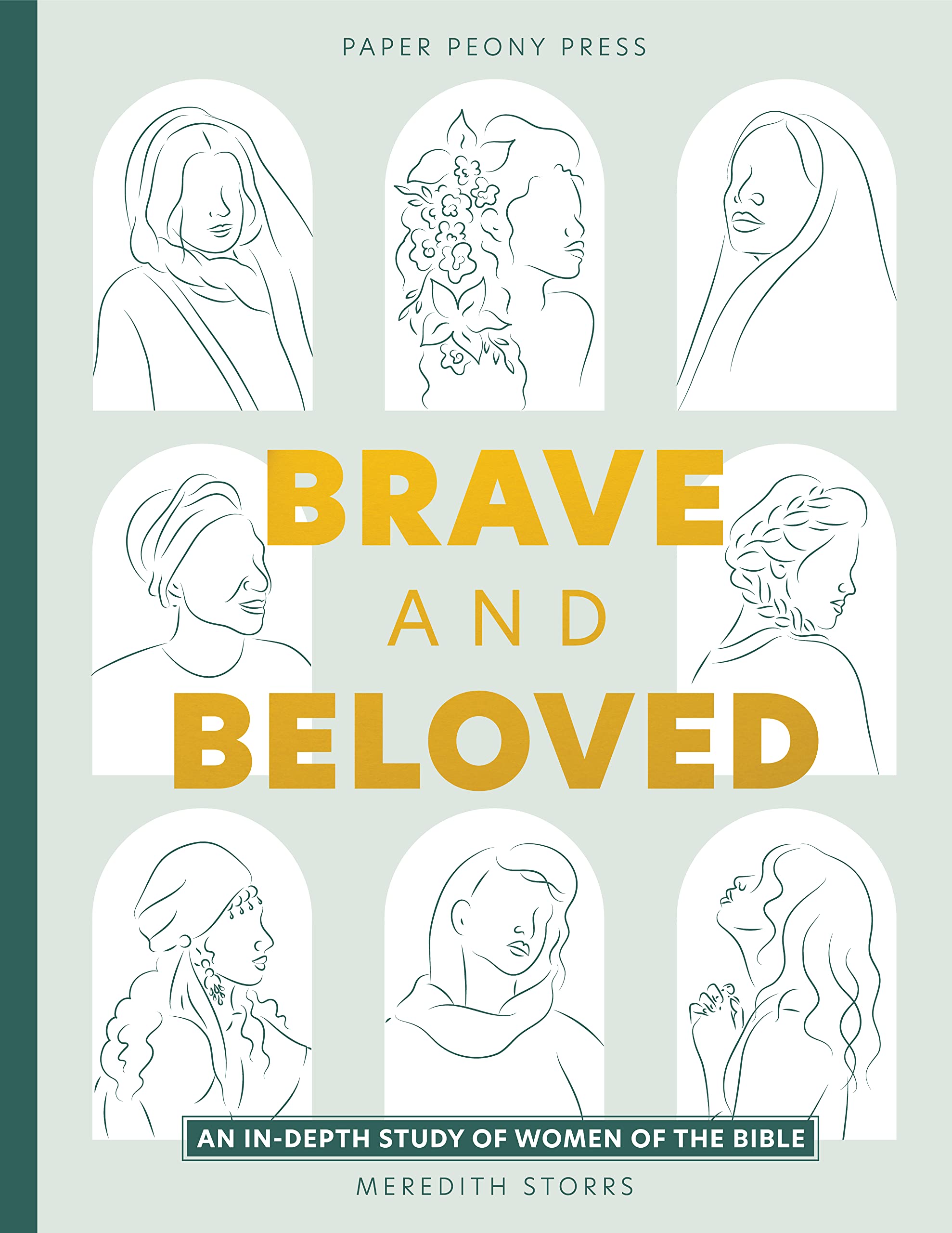 Brave and Beloved: A Bible Study Exploring the Wisdom and Diversity of Women in the Bible Books