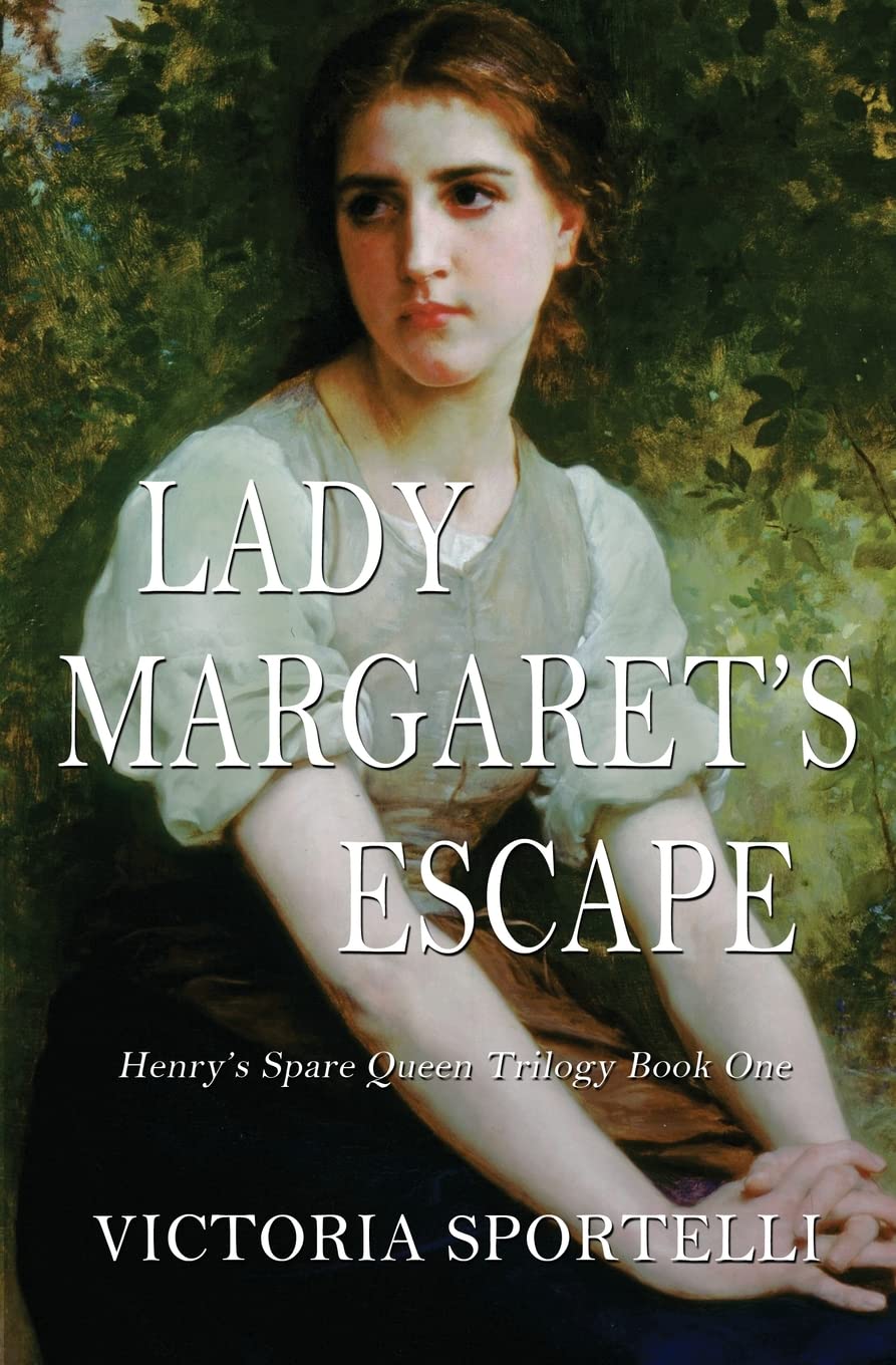 Lady Margaret's Escape: Henry's Spare Queen Trilogy Book One Historical Fiction
