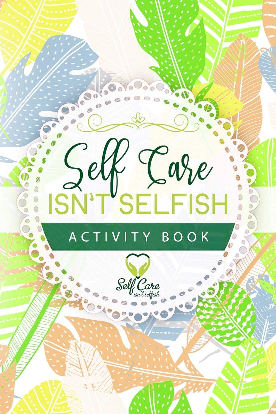 Product Image: Self Care Isn't Selfish Activity Book