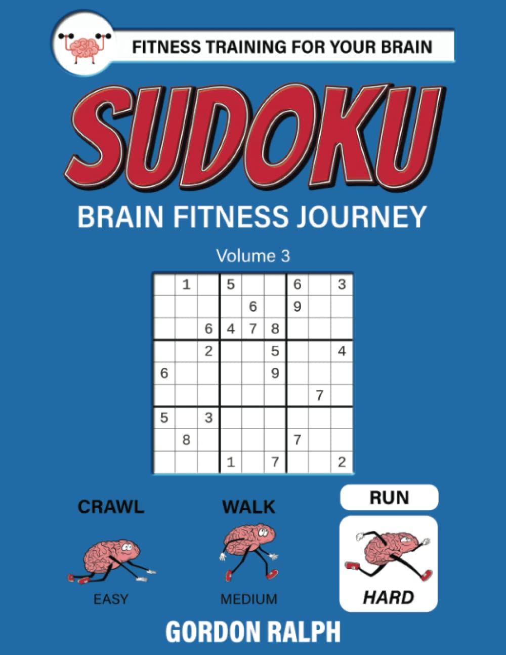 Sudoku Brain Fitness Journey: Volume 3 - 200 Hard Large Print Puzzles (The Brain Books) Leisure & Fun
