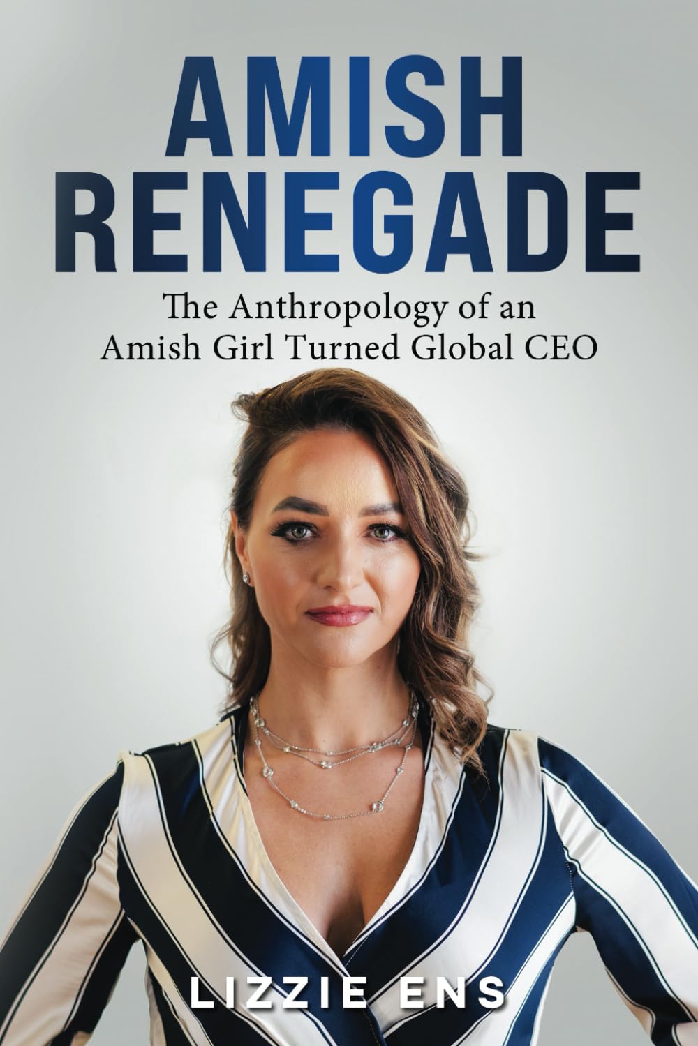 Amish Renegade: The Anthropology of a Girl Turned Global CEO General education