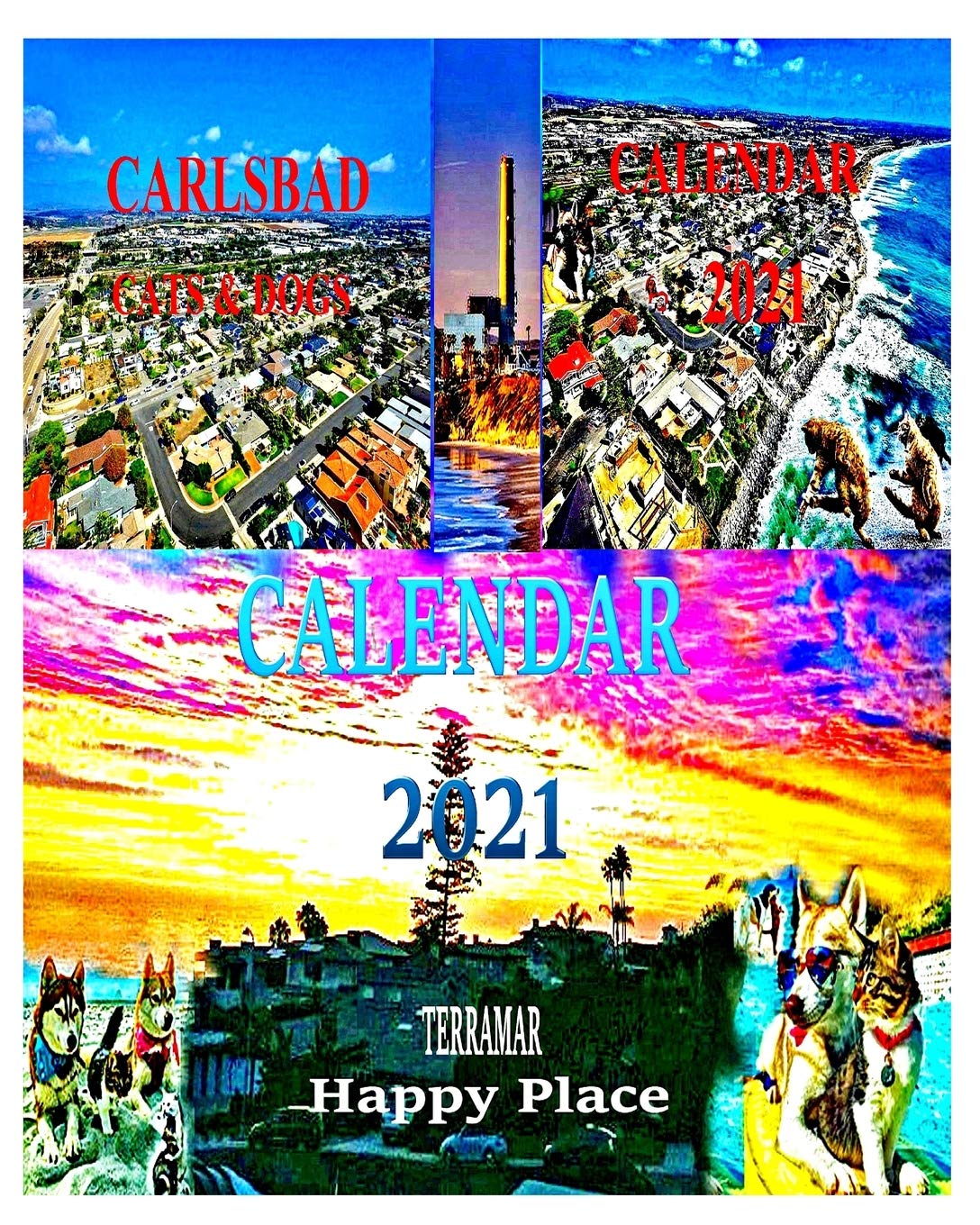 Calendar 2021. Carlsbad. Cats & Dogs. Terramar. Happy Place Film, Art & Culture