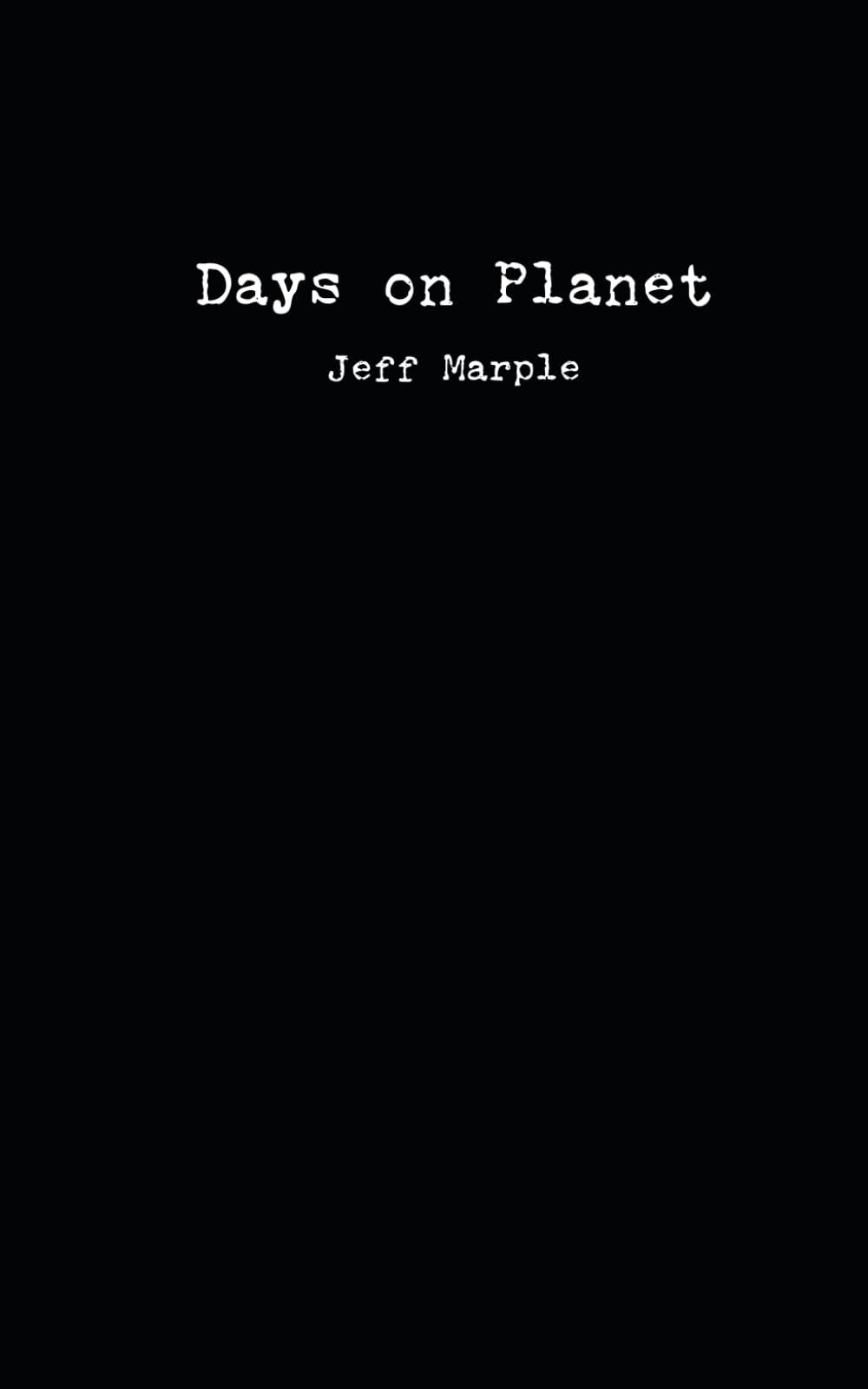 Days on Planet: A Collection of Poems Poetry