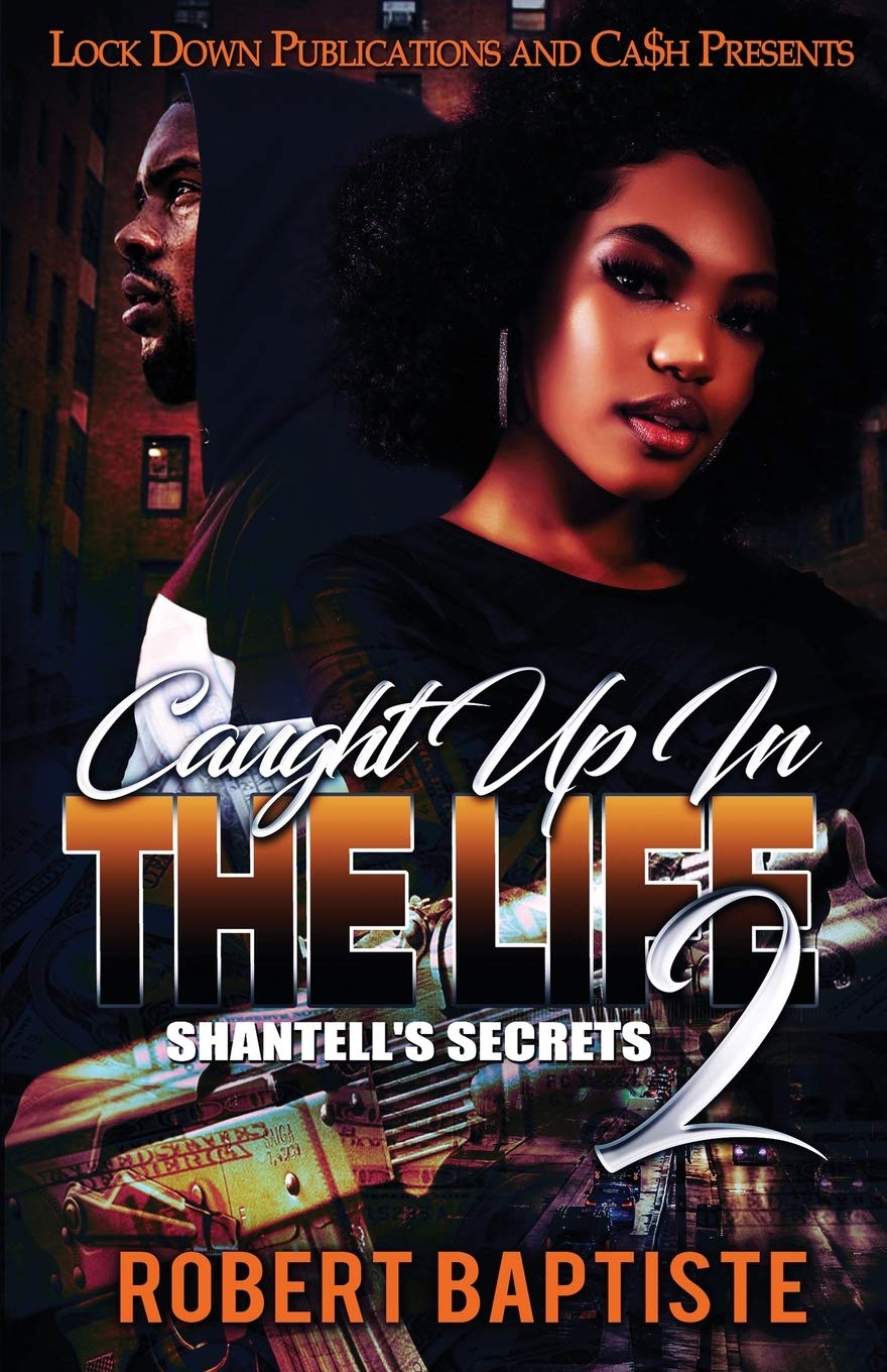 Caught Up in the Life 2: Shantell's Secret Historical Fiction