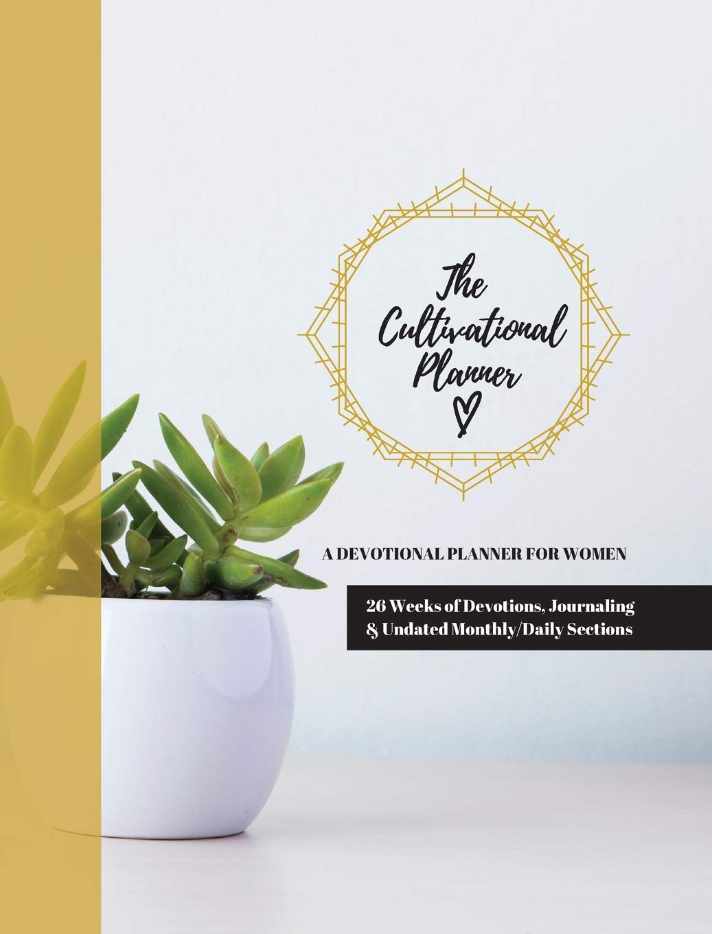 The Cultivational Planner: A Devotional Planner for Women Business, Finance & Career
