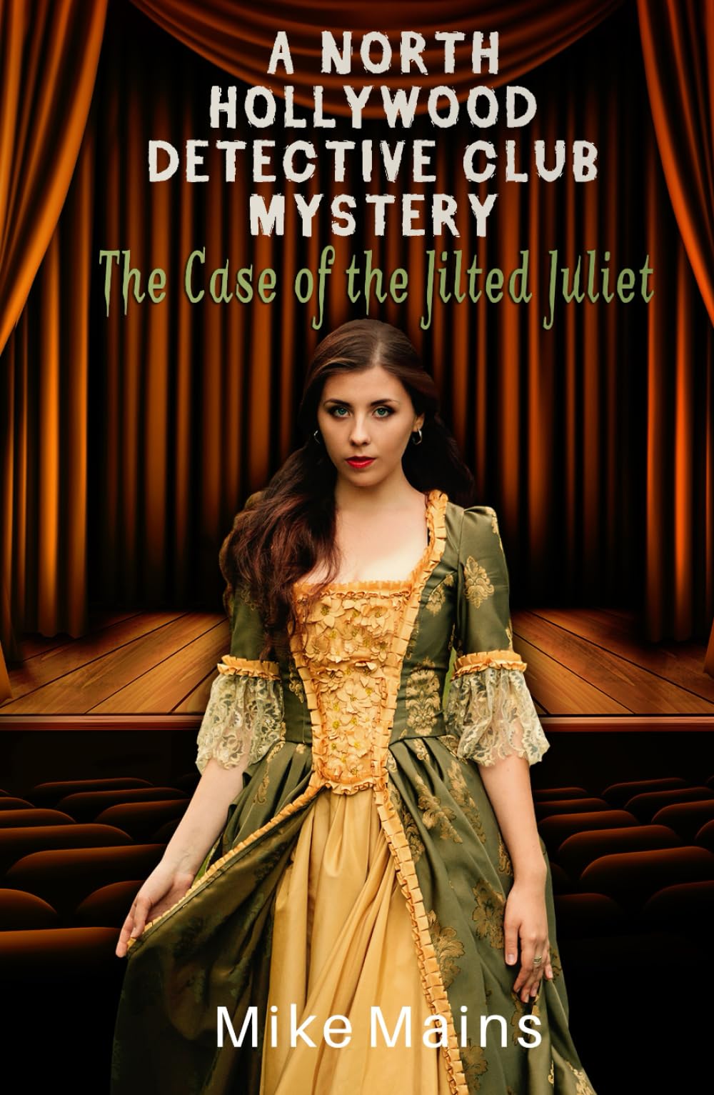 The Case of the Jilted Juliet: Teen Mystery Books for Smart Girls and Clever Boys (The North Hollywood Detective Club, Band 5) Books