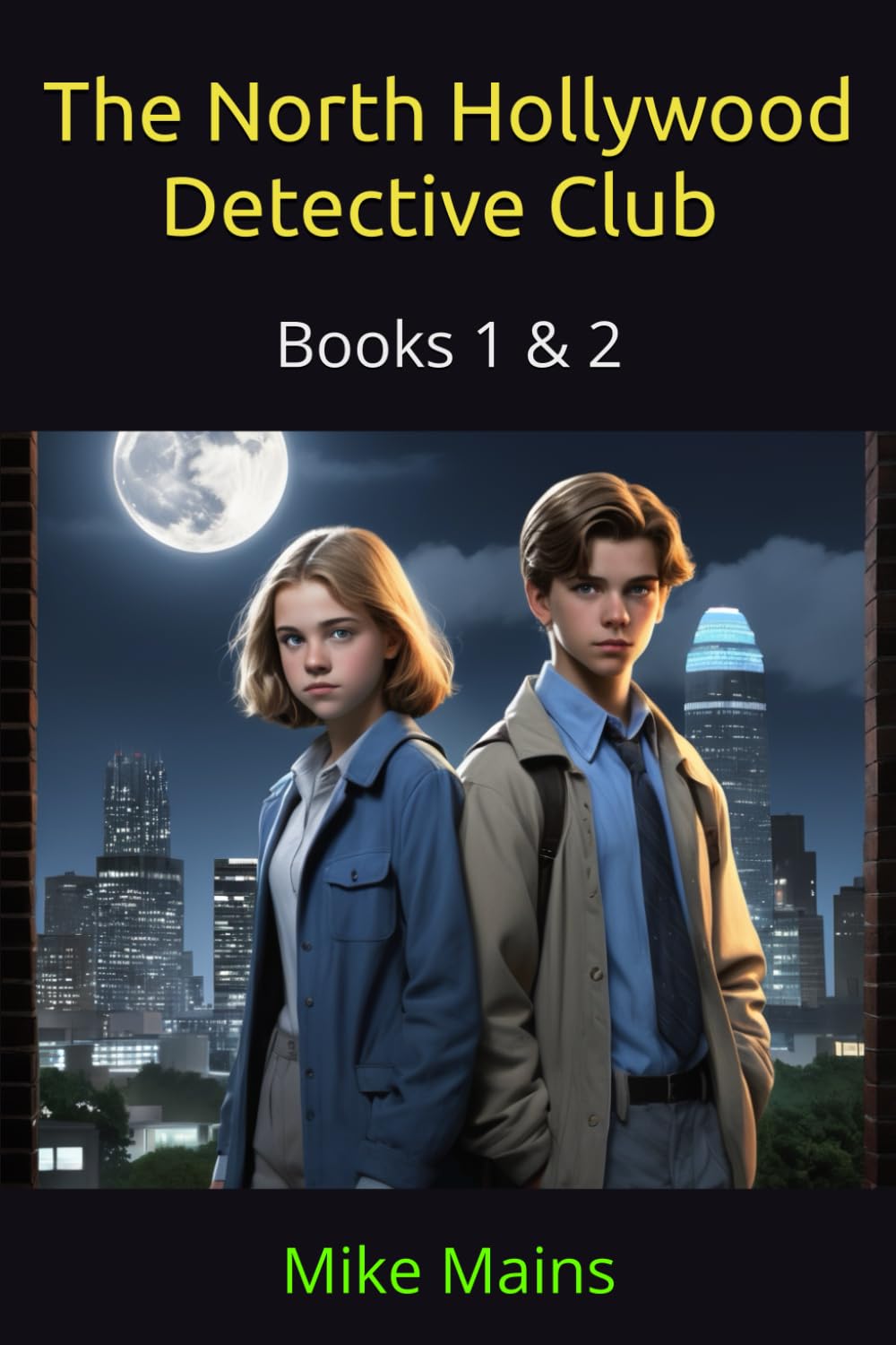 The North Hollywood Detective Club: Books 1 & 2: The Case of the Hollywood Art Heist, The Case of the Dead Man's Treasure: A Mystery & Adventure ... Hollwood Detective Club Collection, Band 1) Novels & Short Stories
