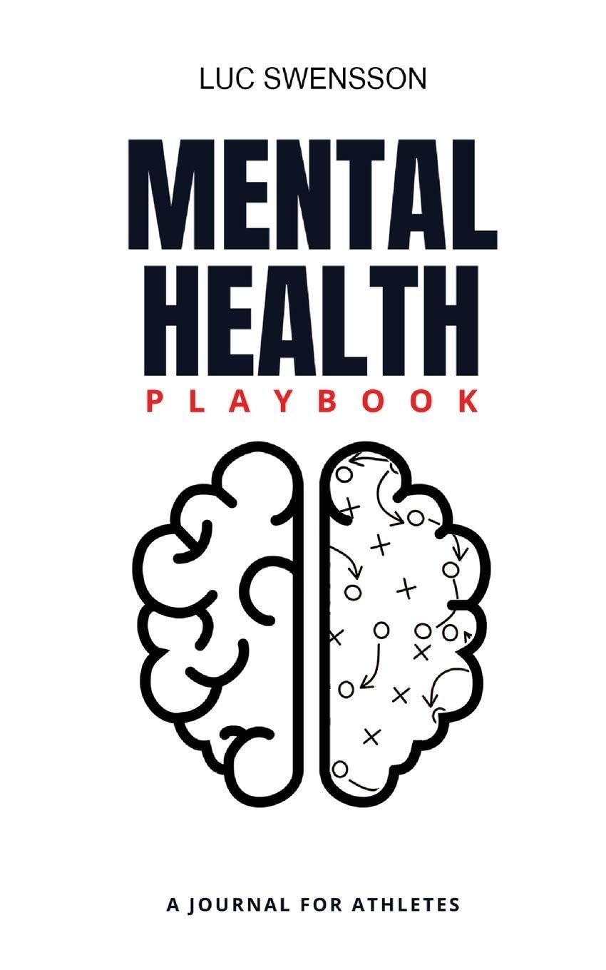 Mental Health Playbook - A Journal For Athletes Leisure & Fun