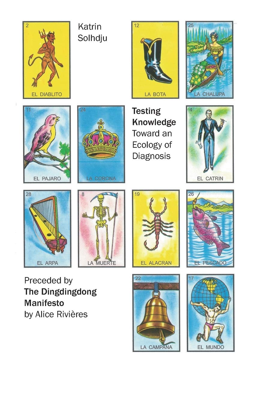Testing Knowledge: Toward an Ecology of Diagnosis, Preceded by the Dingdingdong Manifesto book