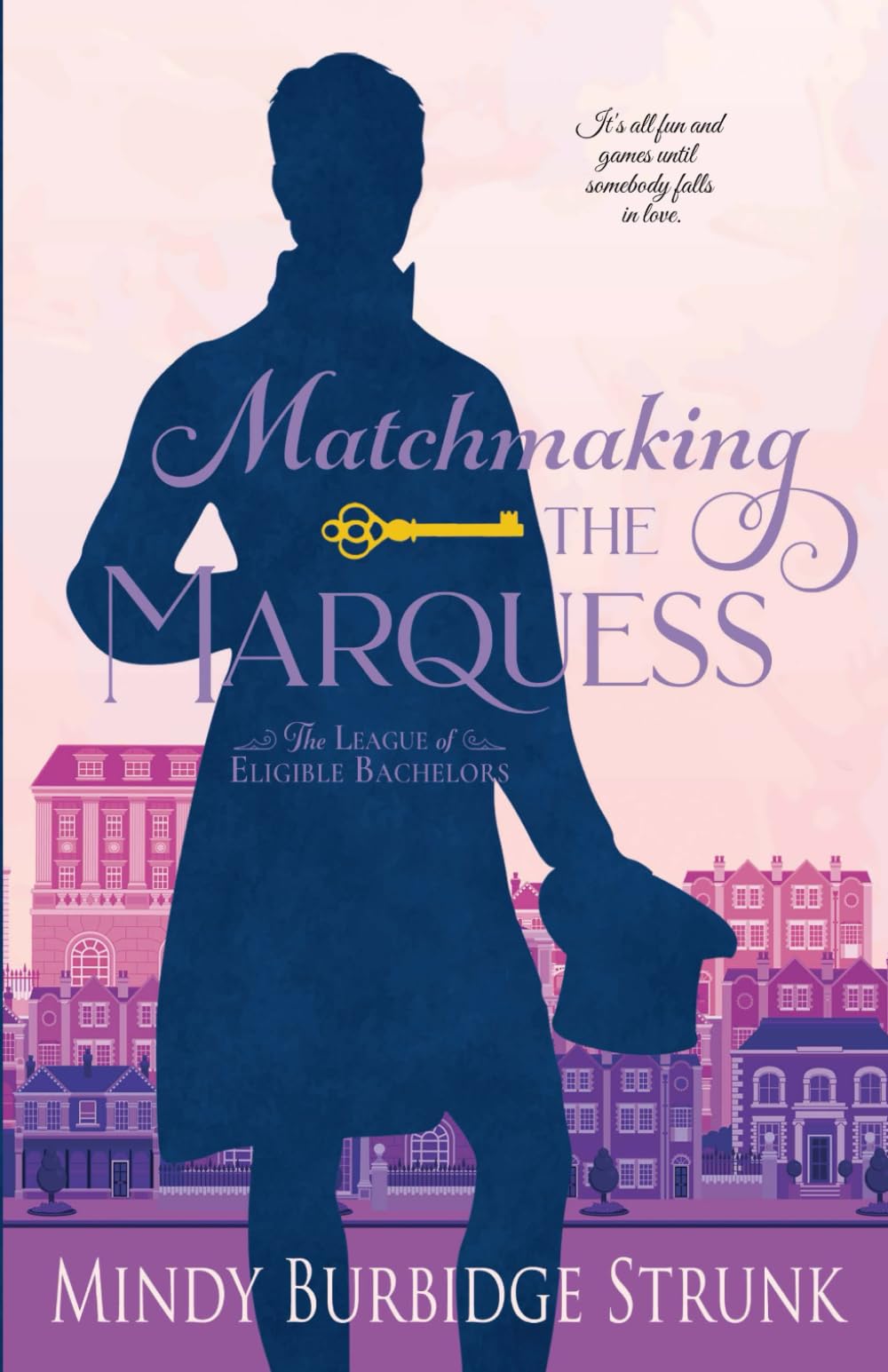 Matchmaking the Marquess (The League of Eligible Bachelors, Band 3) Historical Fiction