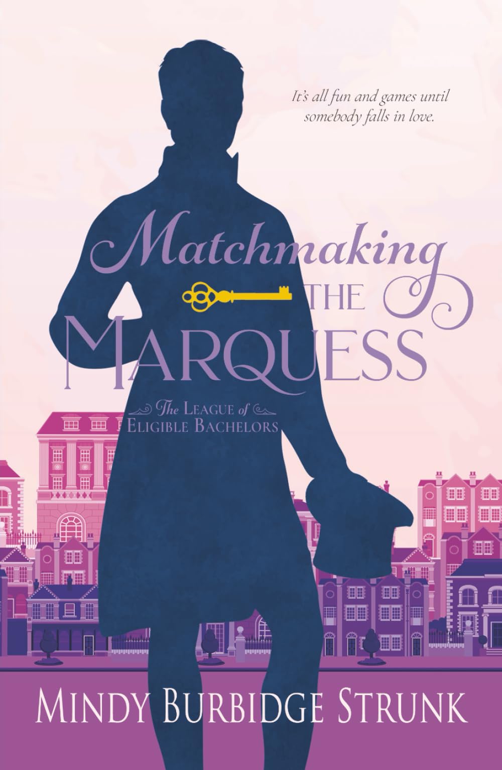 Matchmaking the Marquess (The League of Eligible Bachelors, Band 3) Historical Fiction