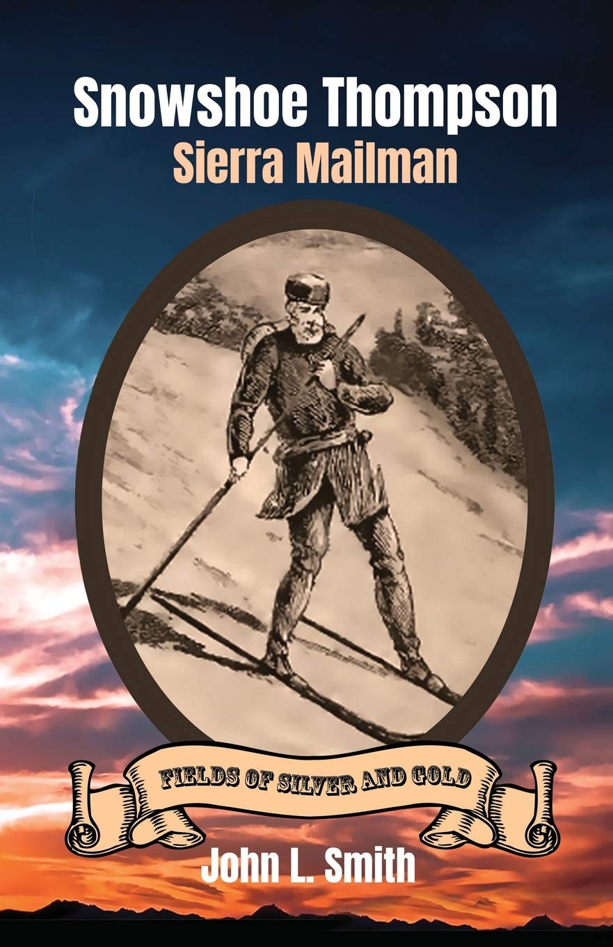 Snowshoe Thompson: Sierra Mailman (Fields of Silver and Gold, Band 2) Non-fiction