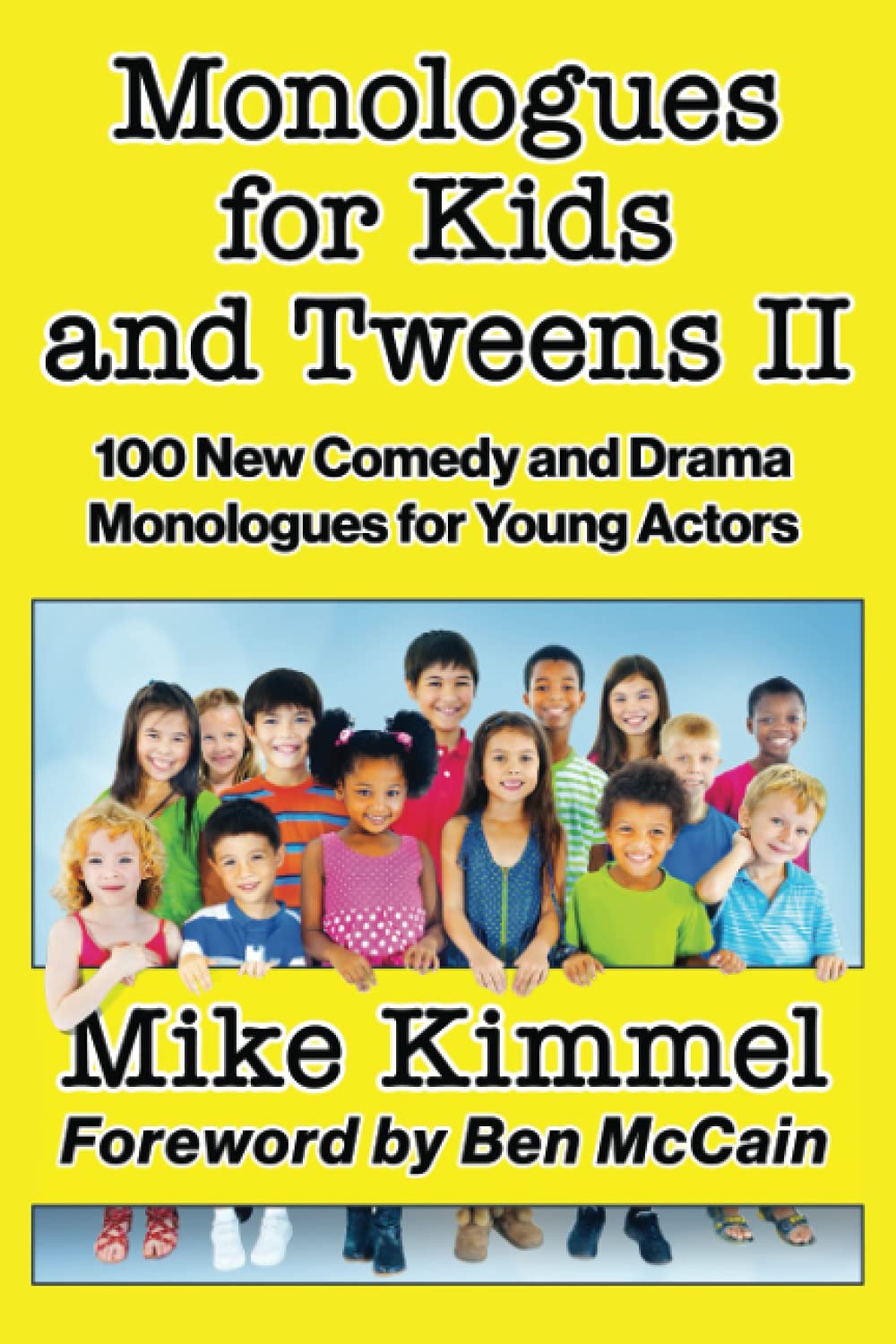Monologues for Kids and Tweens II: 100 New Comedy and Drama Monologues for Young Actors (The Young Actor Series, Band 7) Drama