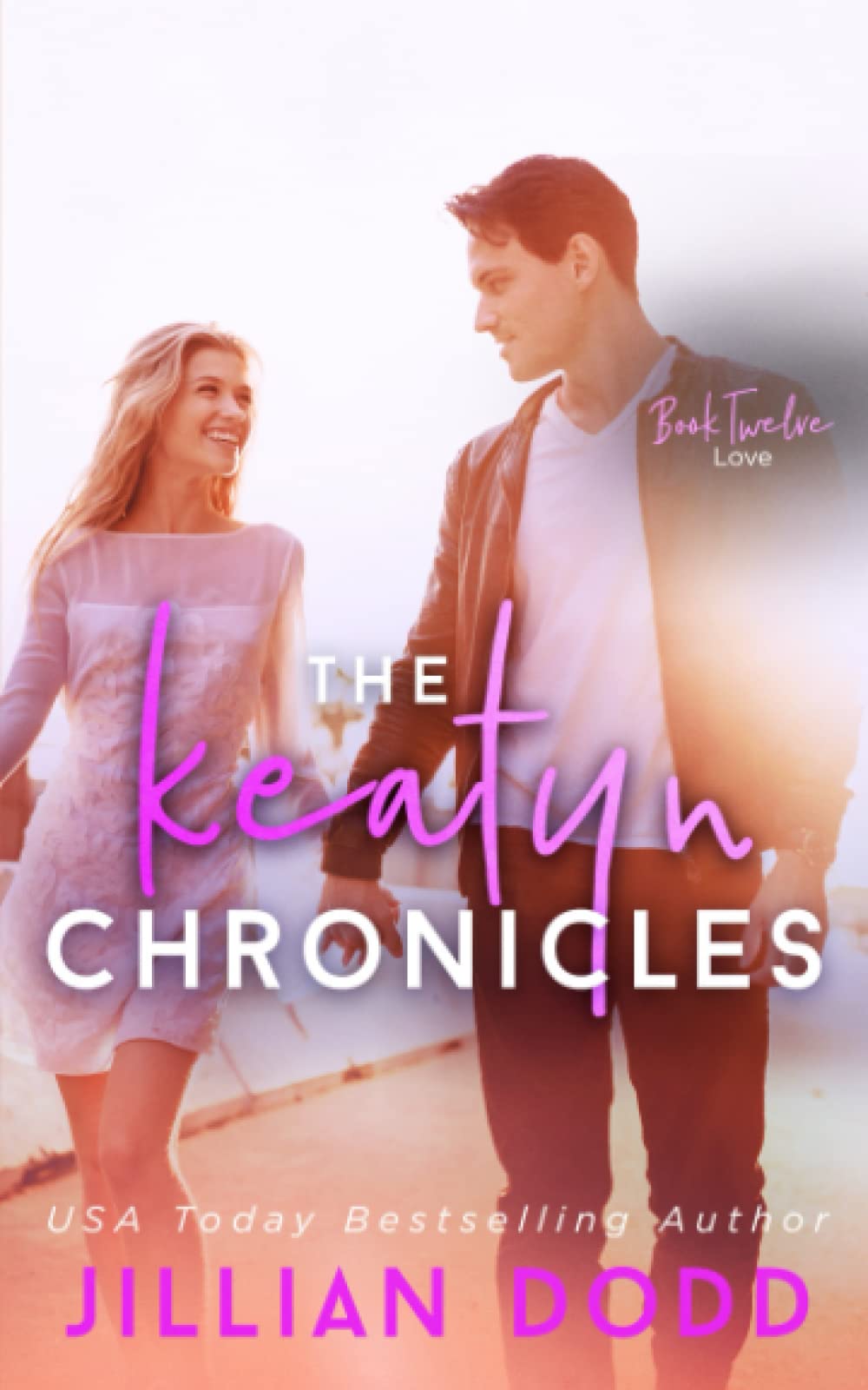Love (The Keatyn Chronicles®, Band 12) New Adult