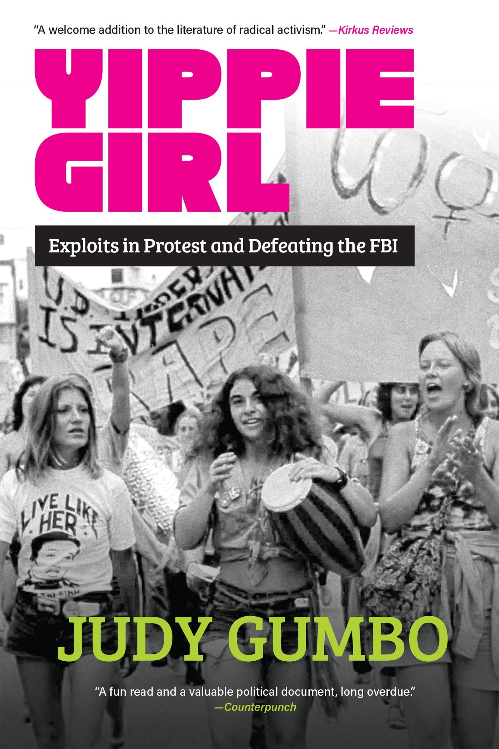 Yippie Girl: Exploits in Protest and Defeating the FBI Inspiring women