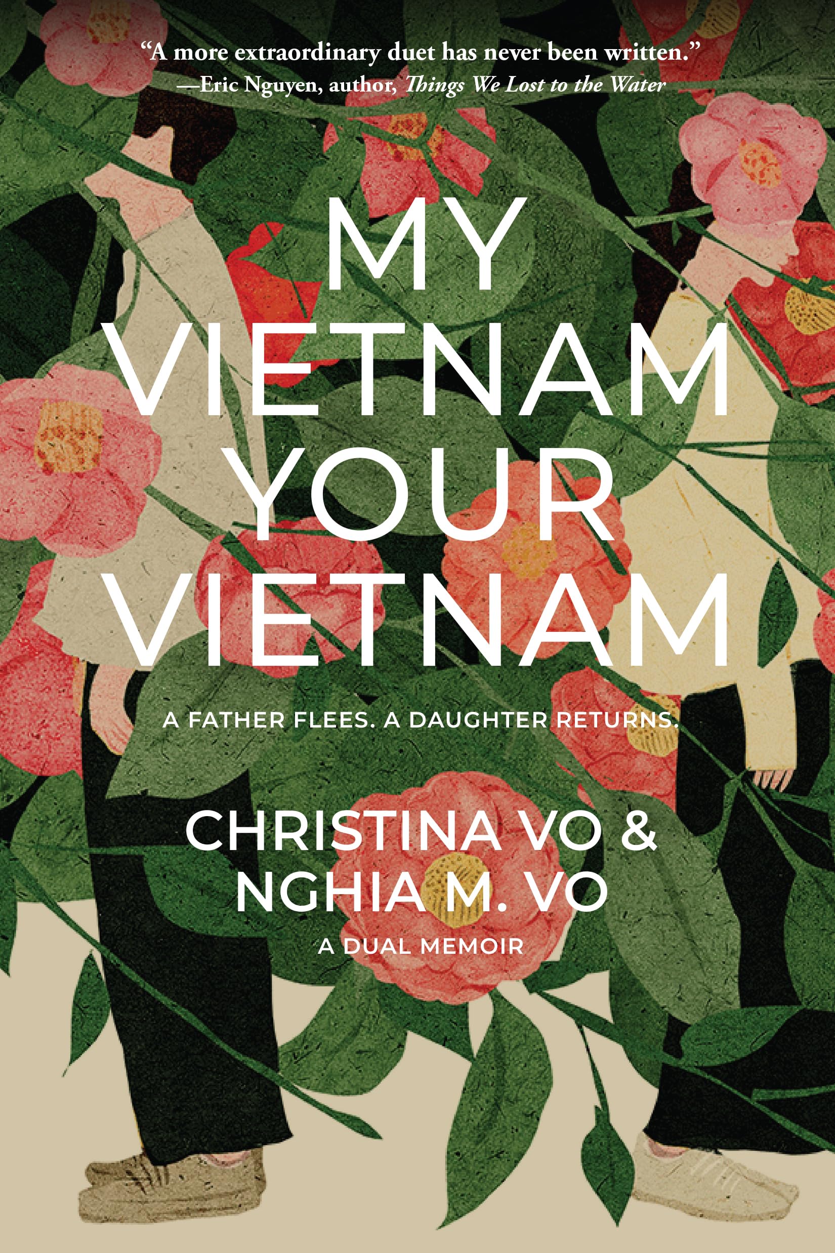 My Vietnam, Your Vietnam: A father flees. A daughter returns. A dual memoir. Social Sciences