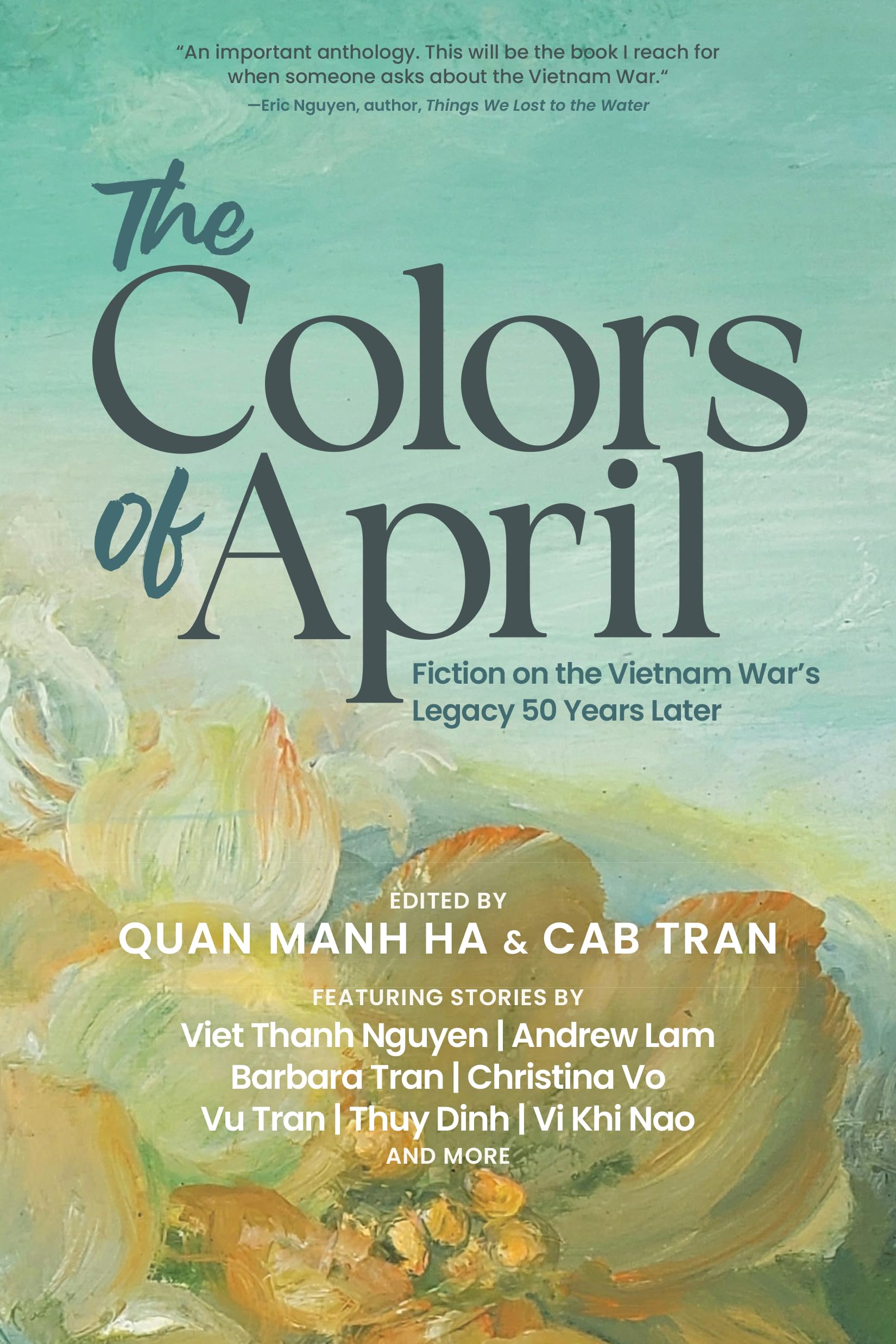The Colors of April: Fiction on the Vietnam War’s Legacy 50 Years Later Contemporary literature