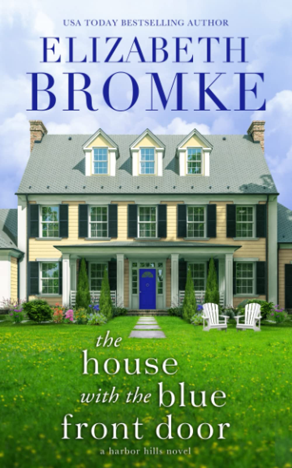 The House with the Blue Front Door: A Harbor Hills Novel Contemporary literature