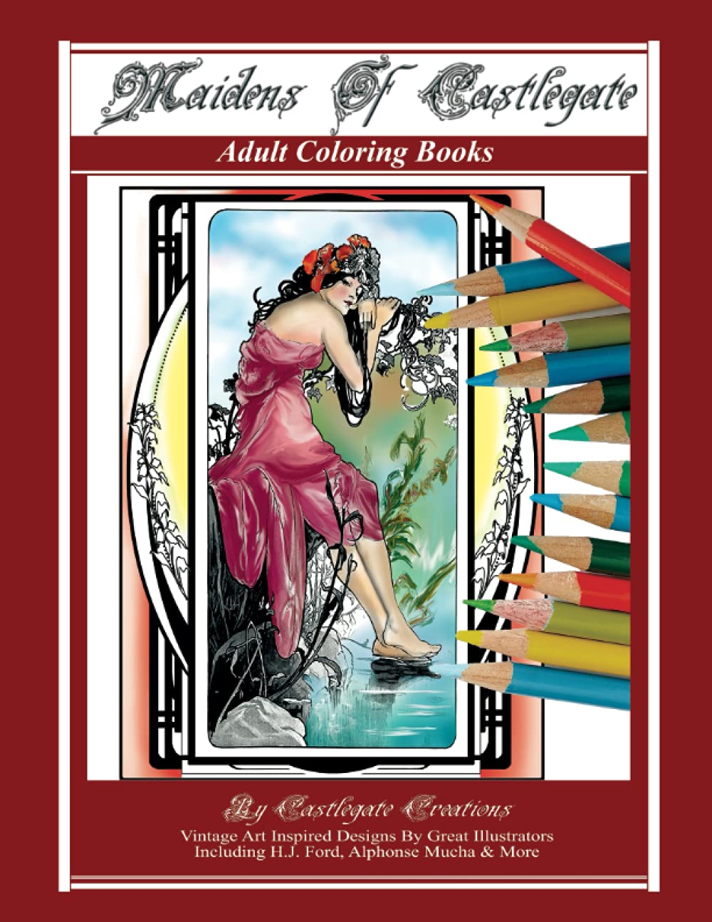 Maidens Of Castlegate: Adult Coloring Books by CASTLEGATE CREATIONS Hobbies & Crafts