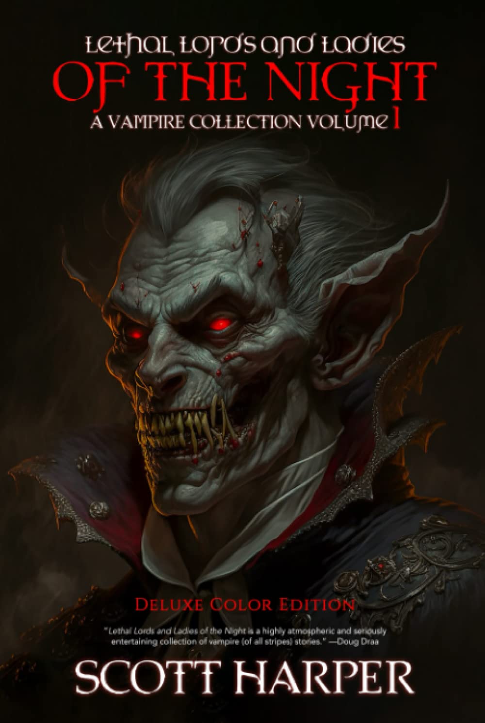 Lethal Lords and Ladies of the Night: A Vampire Collection - Volume 1 (Deluxe Color Hardcover Edition) Essays & Short Stories