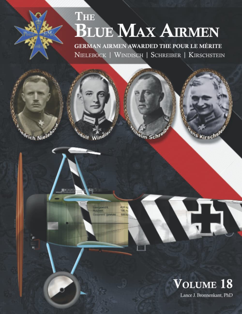 The Blue Max Airmen German Airmen Awarded the Pour le Mérite: Volume 18 | Nielebock, Windisch, Schreiber, & Kirschstein Business & Technology