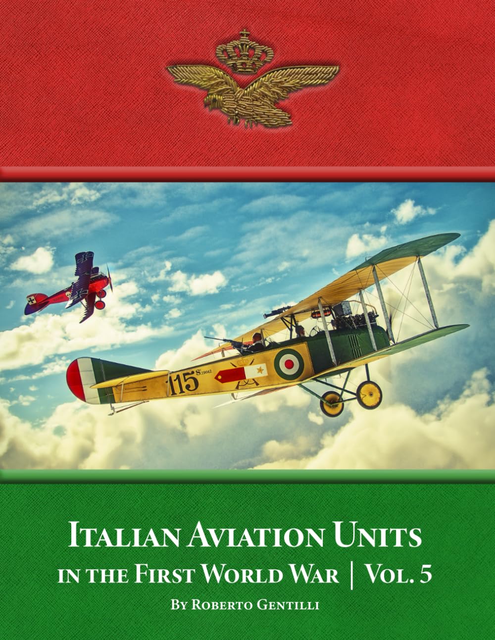 Italian Aviation Units in the First World War: Volume 5 Politics & Society