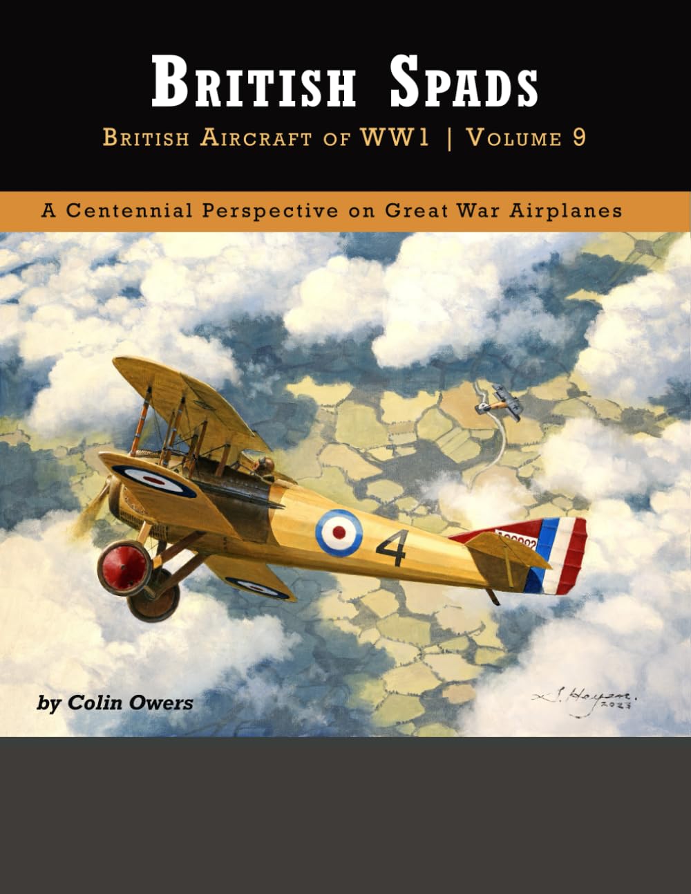 British Spads: British Aircraft of WWI Volume 9 Memories