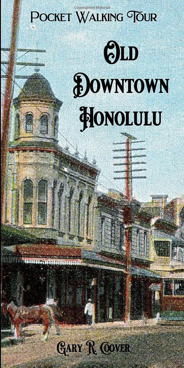 Pocket Walking Tour of Old Downtown Honolulu Travel